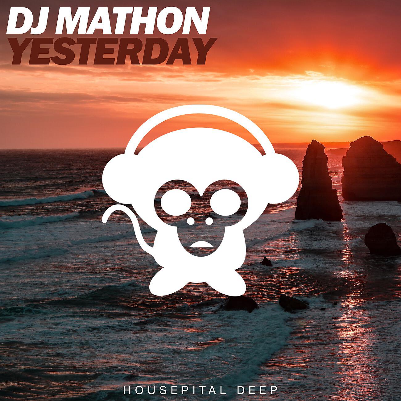 DJ Mathon - Yesterday (Radio Edit)