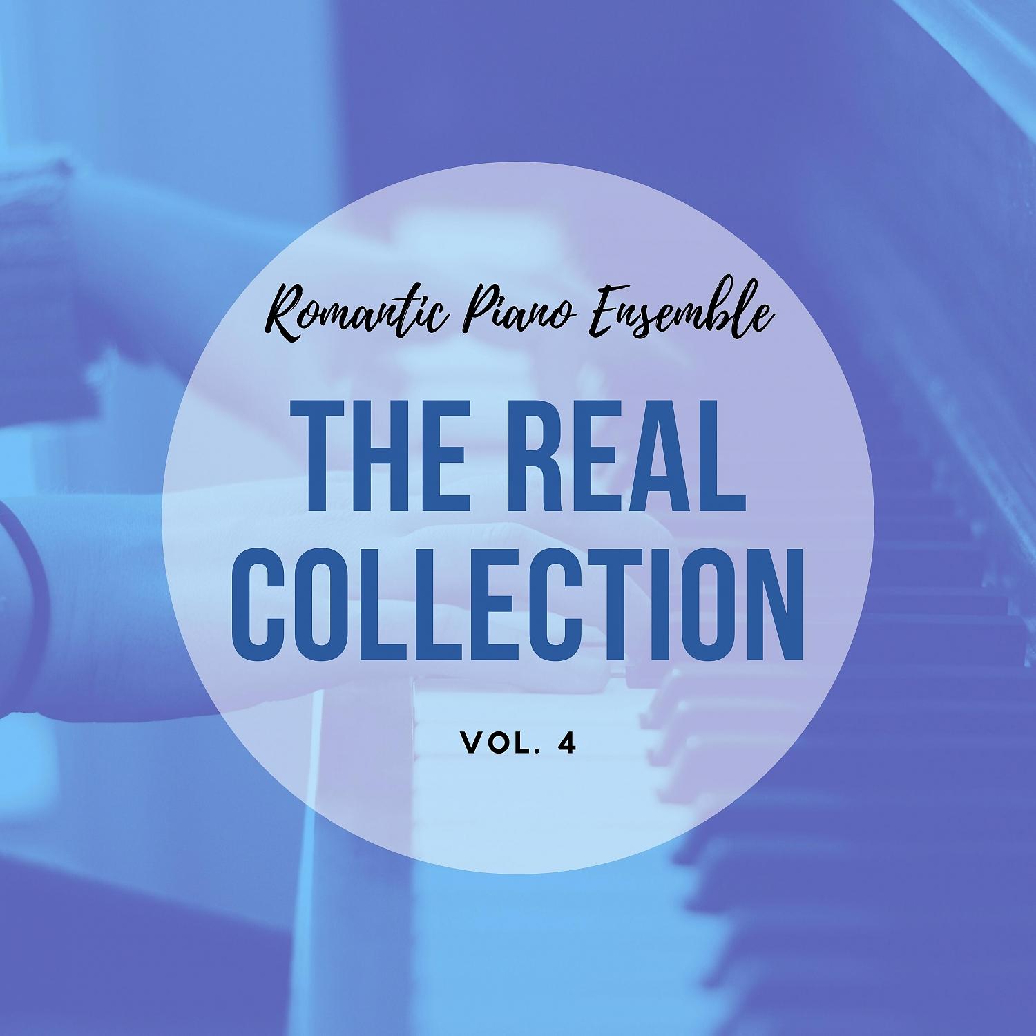 Постер альбома Romantic Piano Ensemble ( the Real Collection Vol 4 )