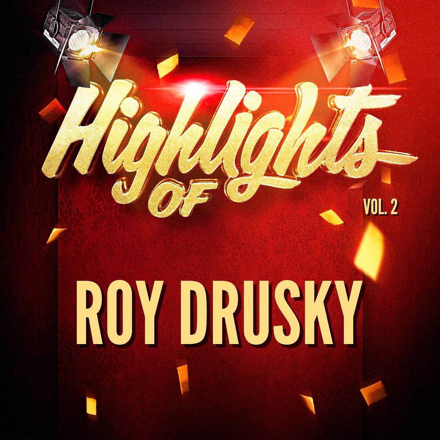 Постер альбома Highlights of Roy Drusky, Vol. 2