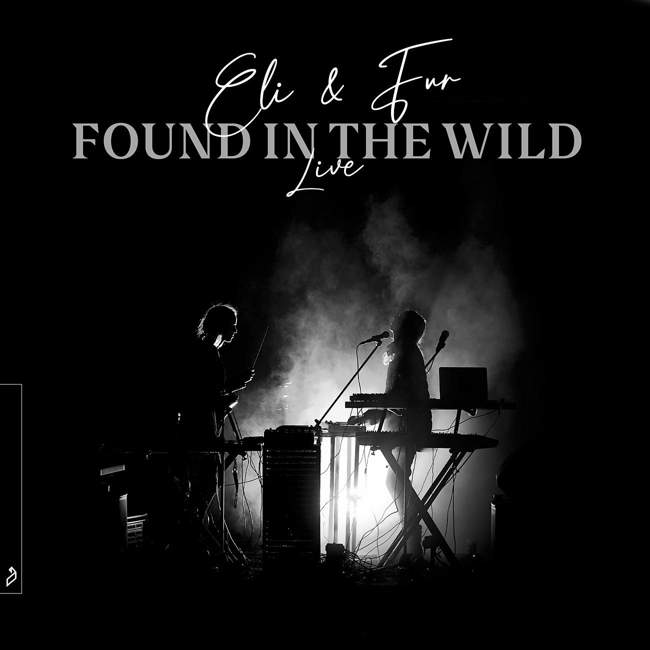 Постер альбома Found In The Wild (Live)