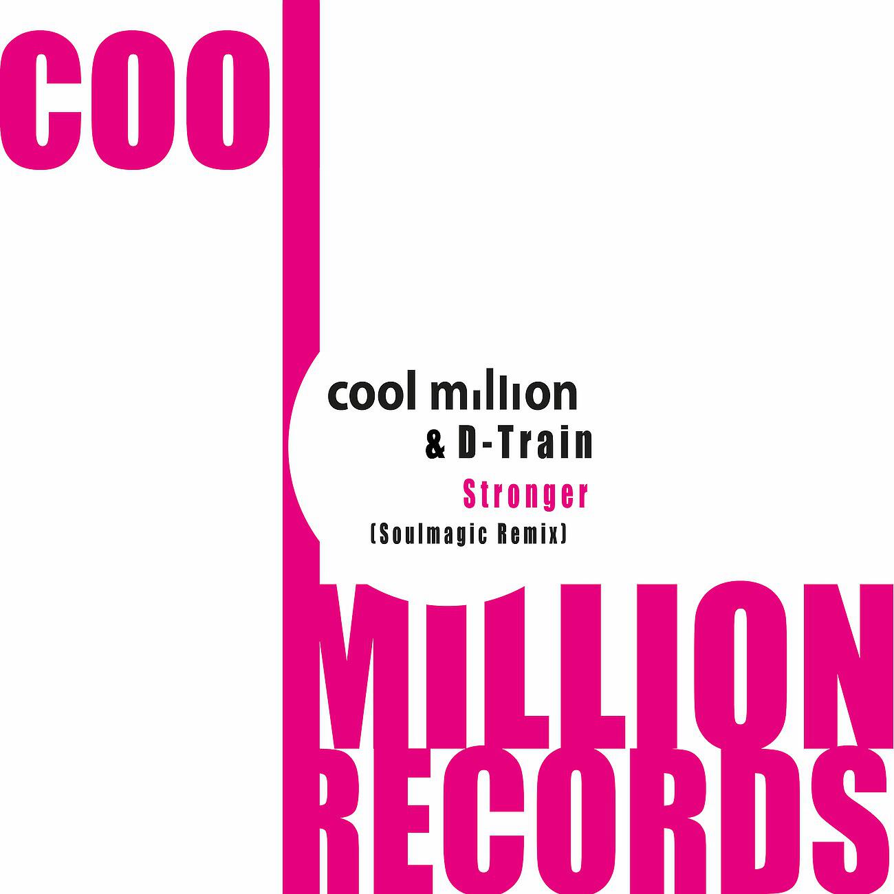 Cool Million - Stronger (Soulmagic Remix)