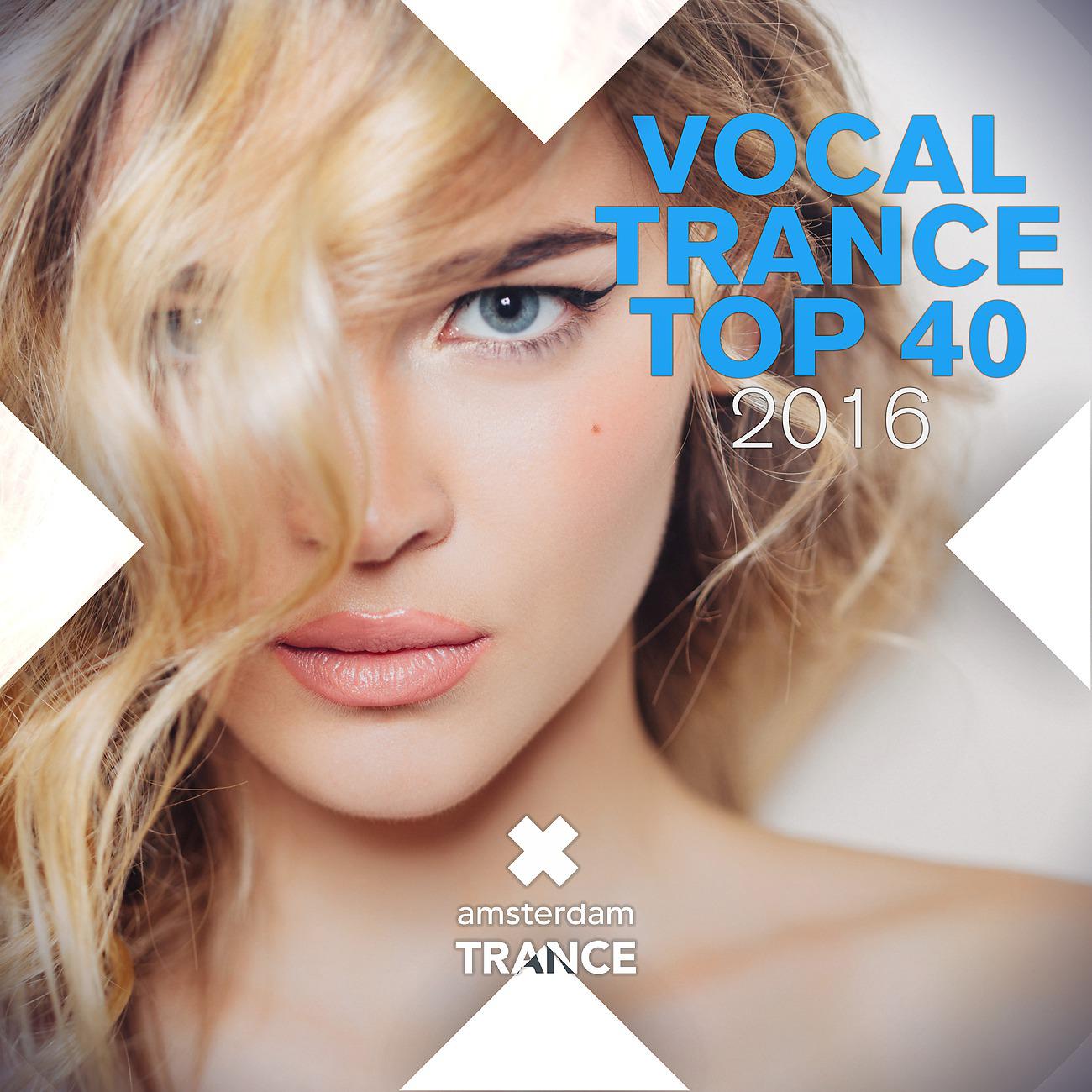 Постер альбома Vocal Trance Top 40 2016