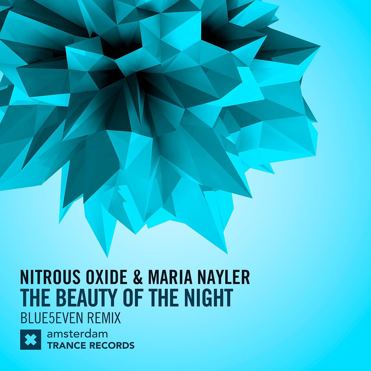 Nitrous Oxide - The Beauty of The Night (Blue5even Remix)