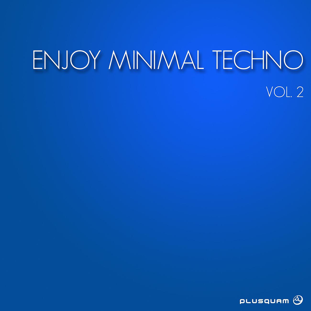 Постер альбома Enjoy Minimal Techno, Vol. 2
