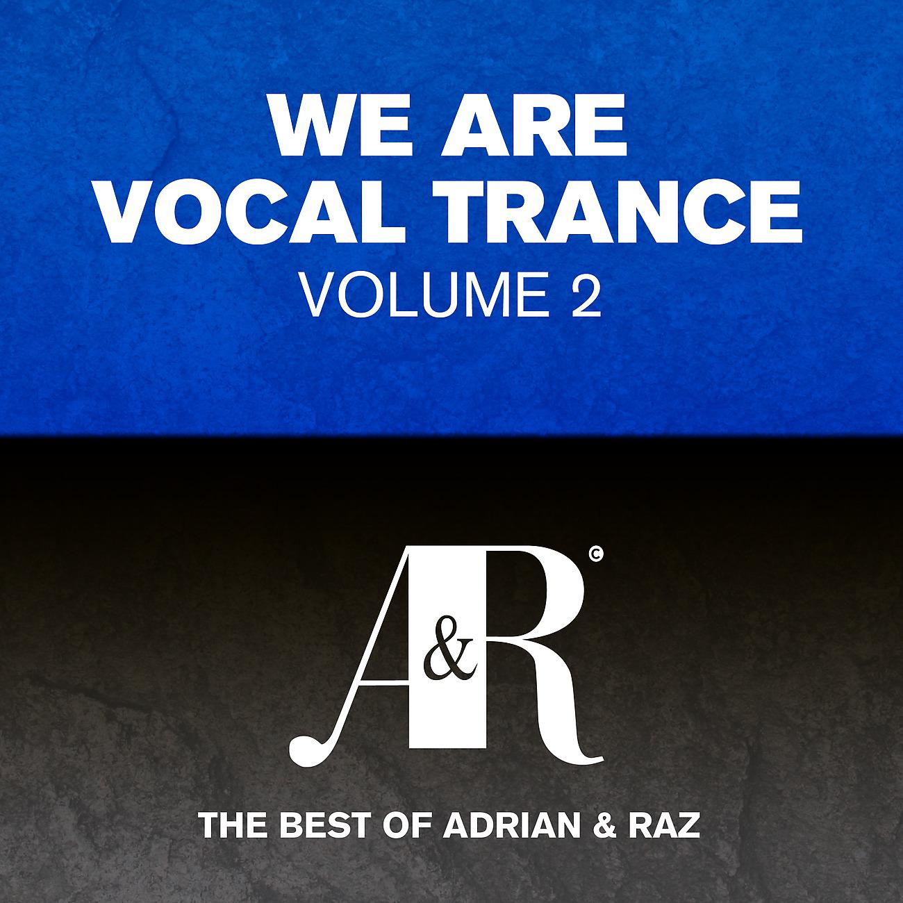 Постер альбома We Are Vocal Trance, Vol. 2 - The Best Of Adrian & Raz
