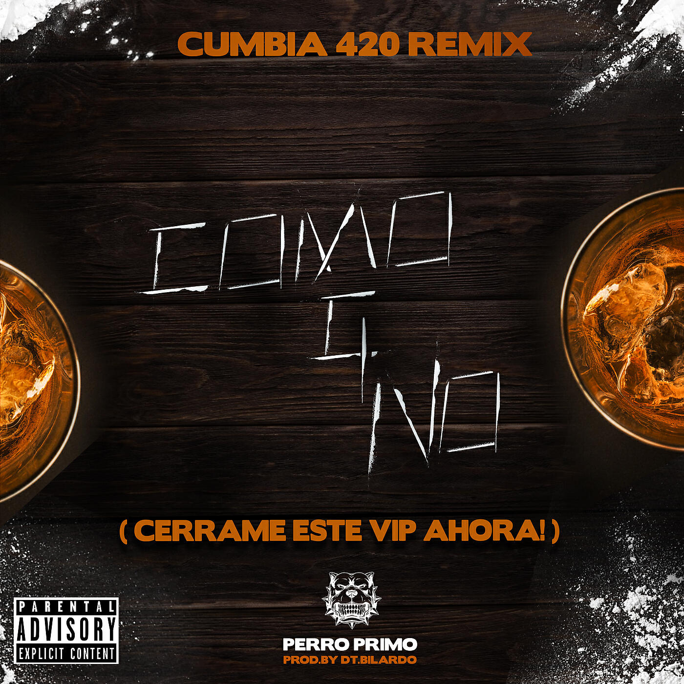 Perro Primo - Cerrame Este Vip Ahora! (Como Que No) (Cumbia 420)