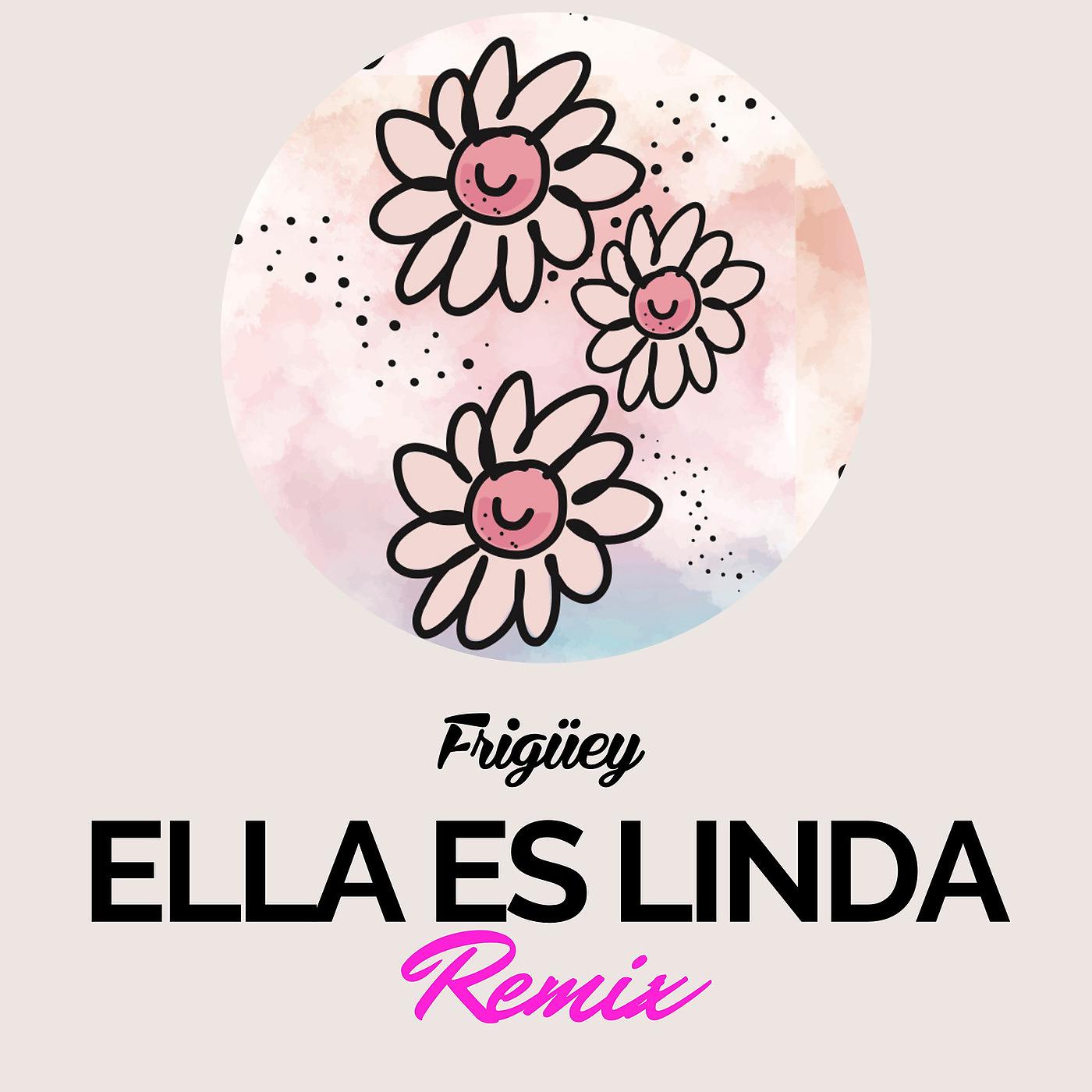 Постер альбома Ella Es Linda (Remix)