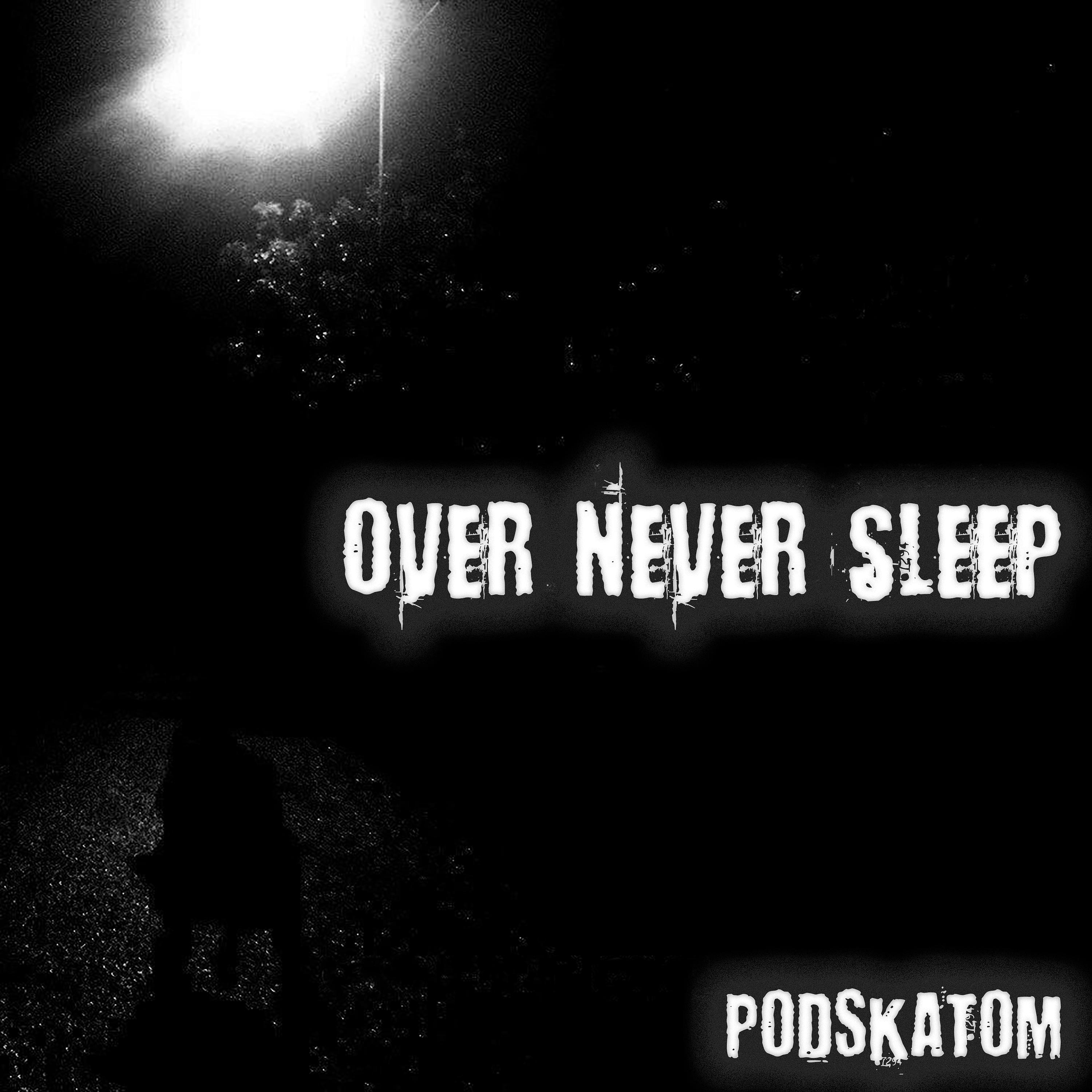 Постер альбома Over Never Sleep