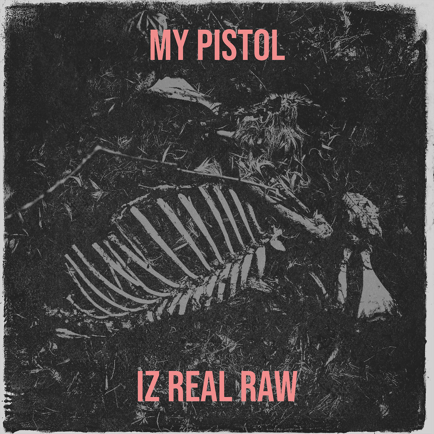 Iz Real Raw - My Pistol