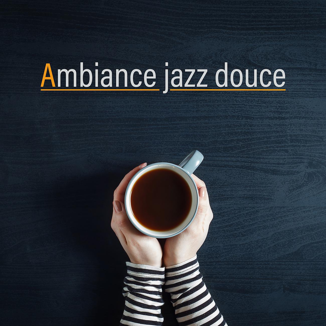 Постер альбома Ambiance jazz douce
