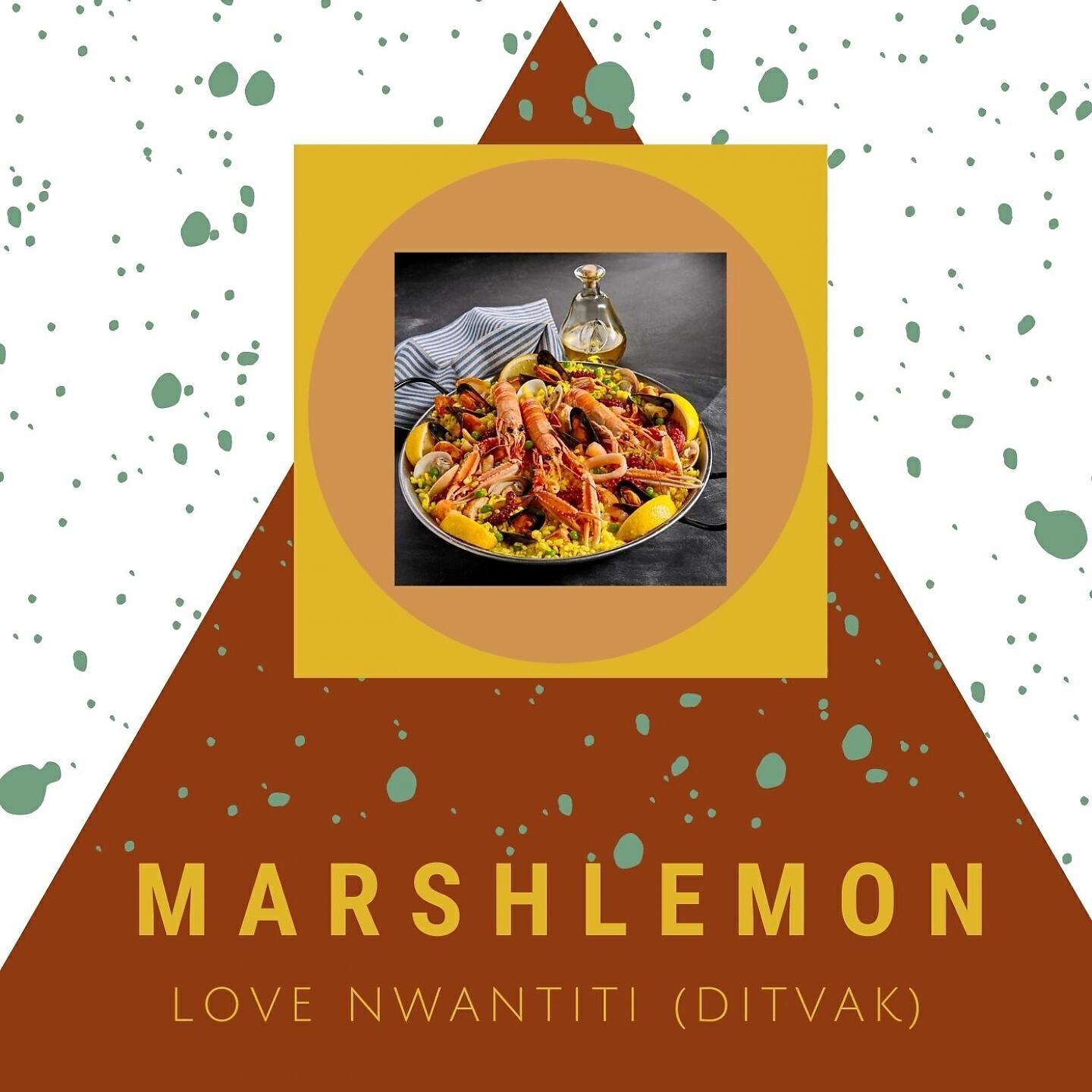 Marshlemon - Love nwantiti (DITVAK)