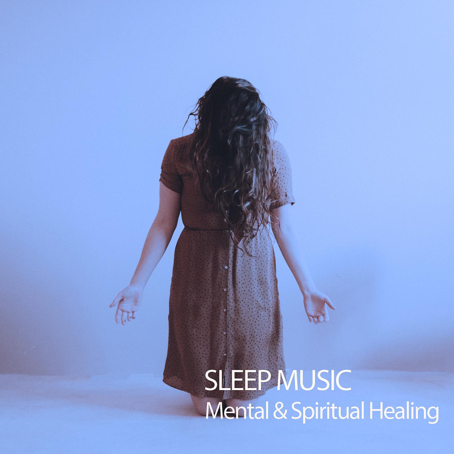 Постер альбома Sleep Music: Mental & Spiritual Healing