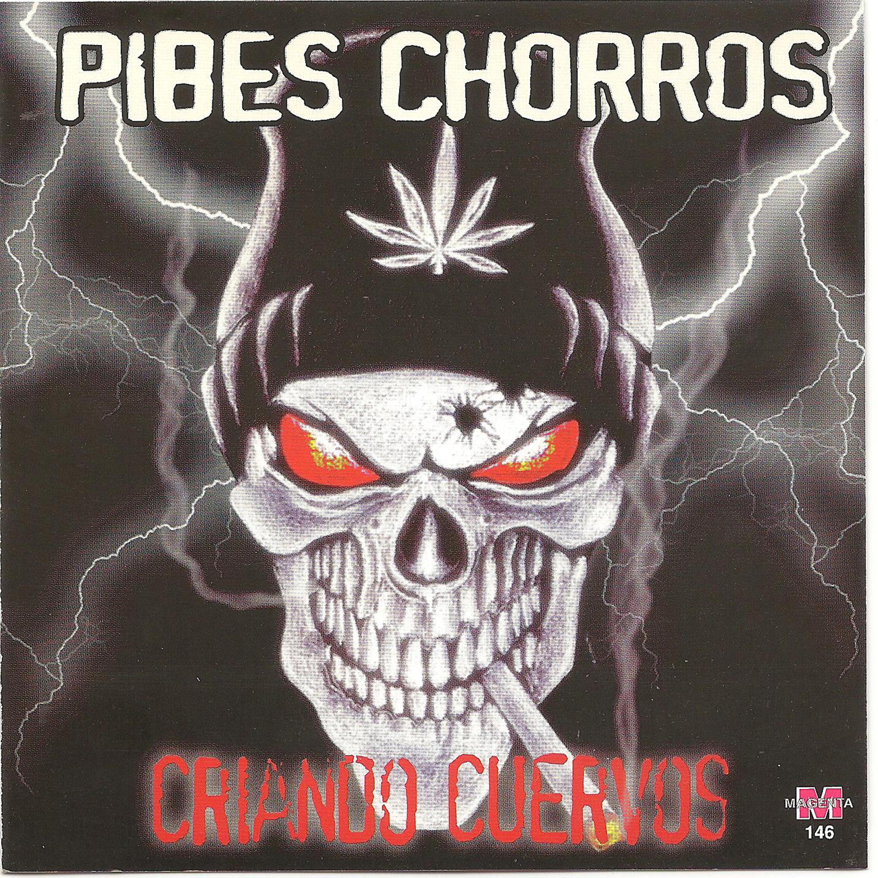 Постер альбома Pibes Chorros - Criando Cuervos