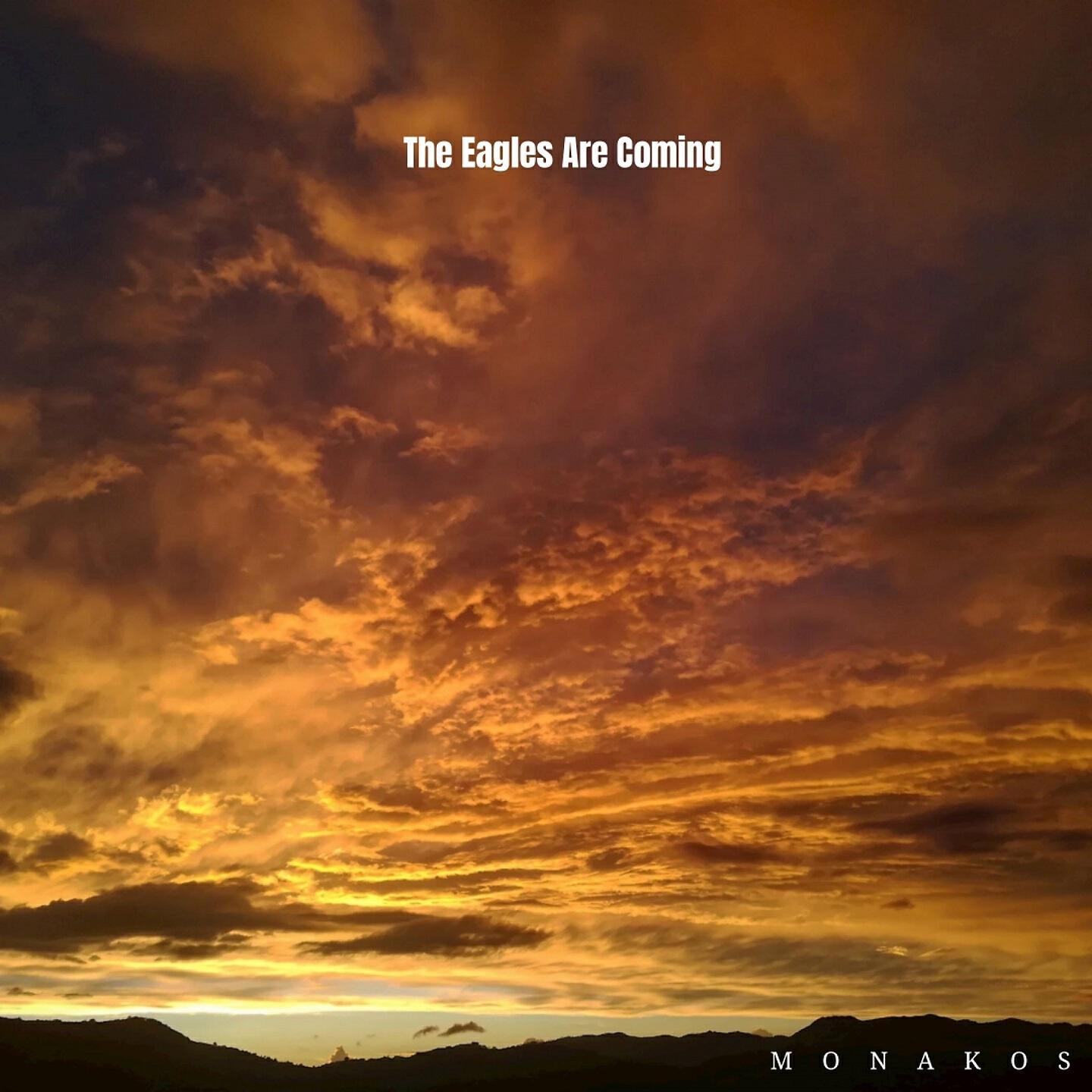 Monakos - The Eagles Are Coming