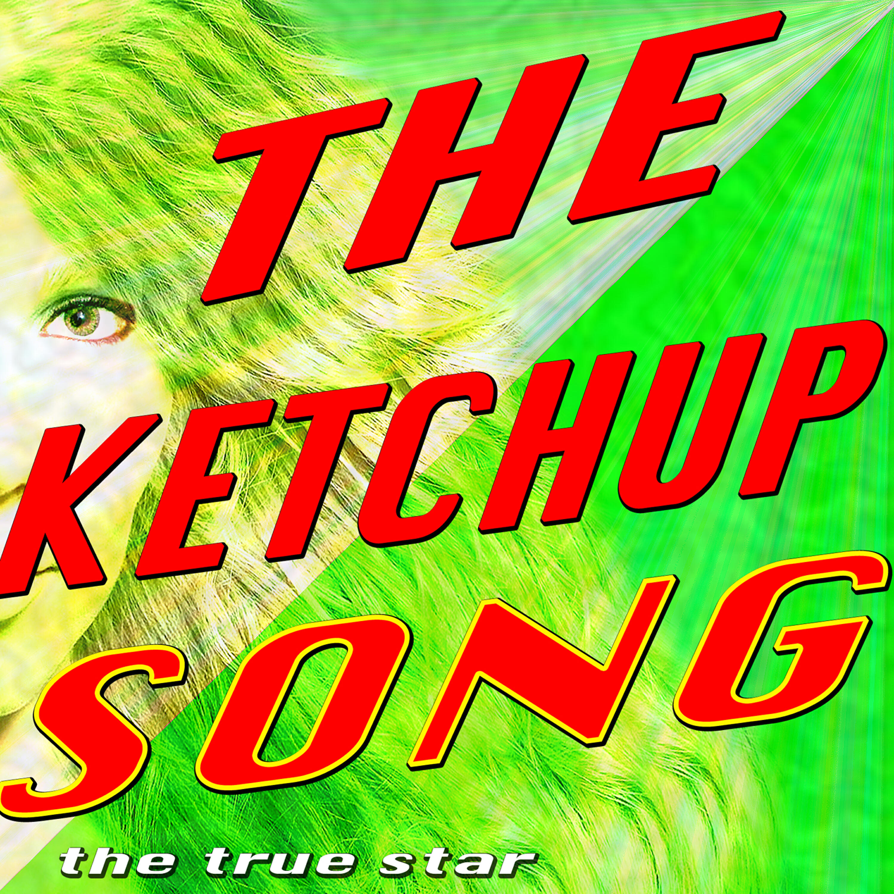 The True Star - The Ketchup Song