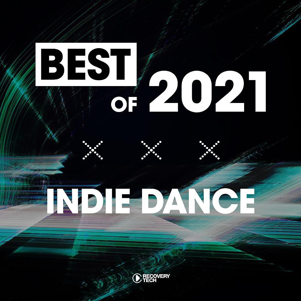 Постер альбома Best of Indie Dance 2021