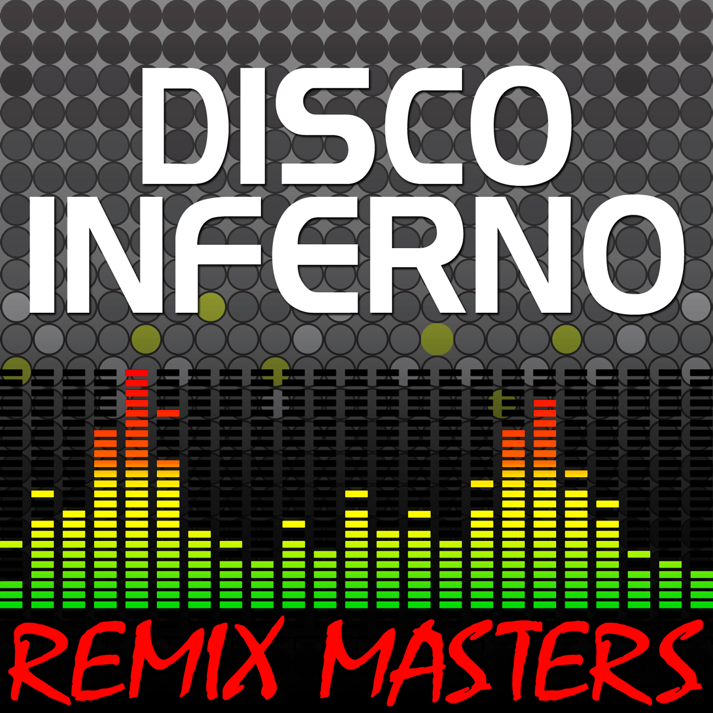 Remix Masters - Disco Inferno (Original Radio Version) [128 BPM]