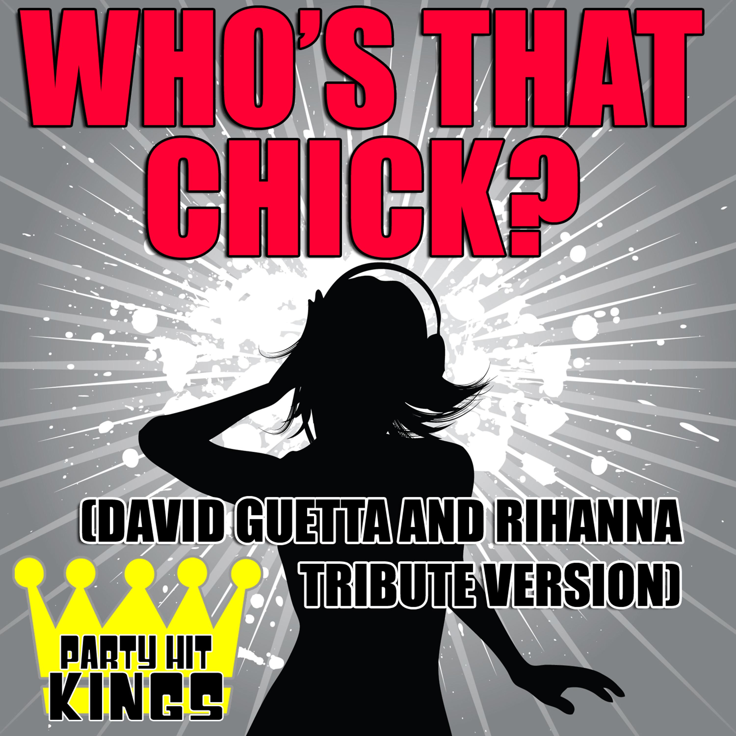 Постер альбома Who's That Chick? (David Guetta & Rihanna Tribute Version)