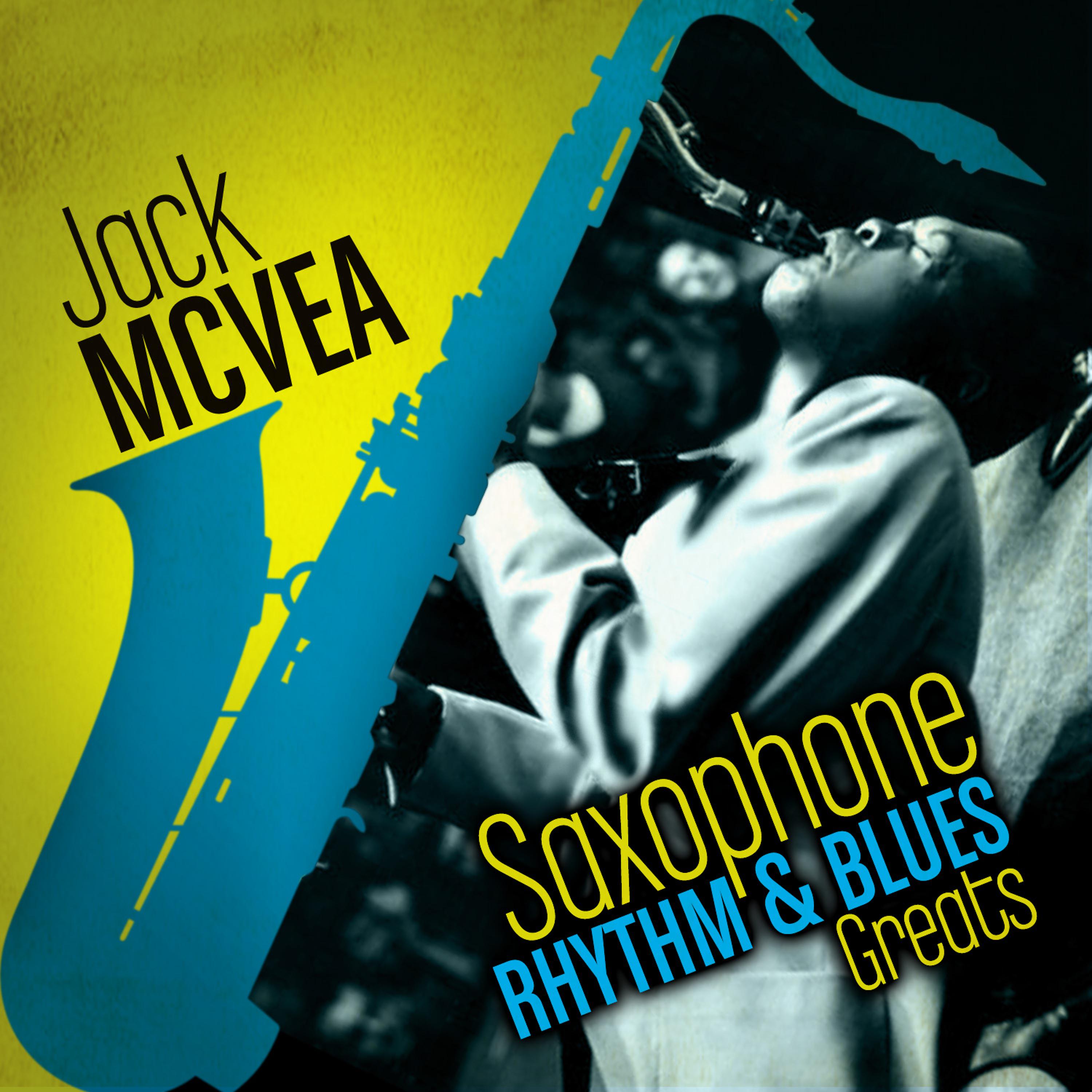 Постер альбома Saxophone Rhythm & Blues Greats 1945-1958