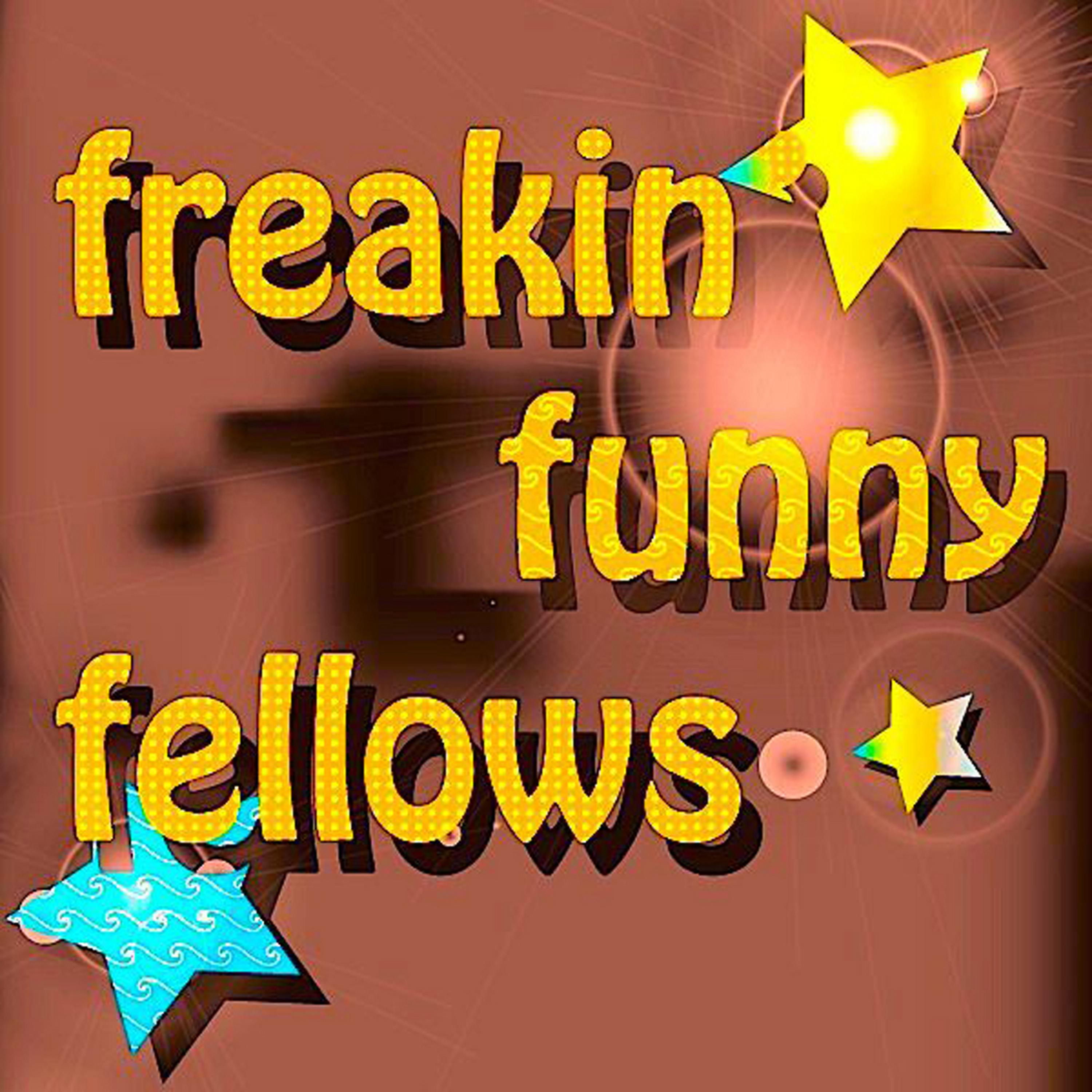Постер альбома Freakin Funny Fellows