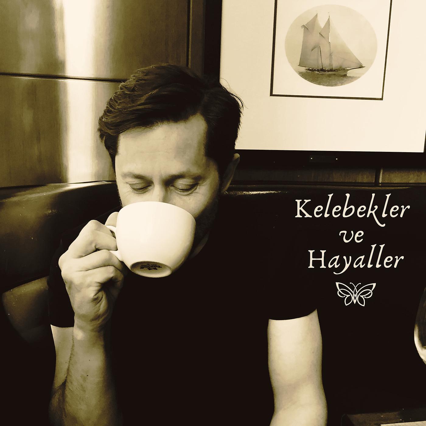 Постер альбома Kelebekler Ve Hayaller