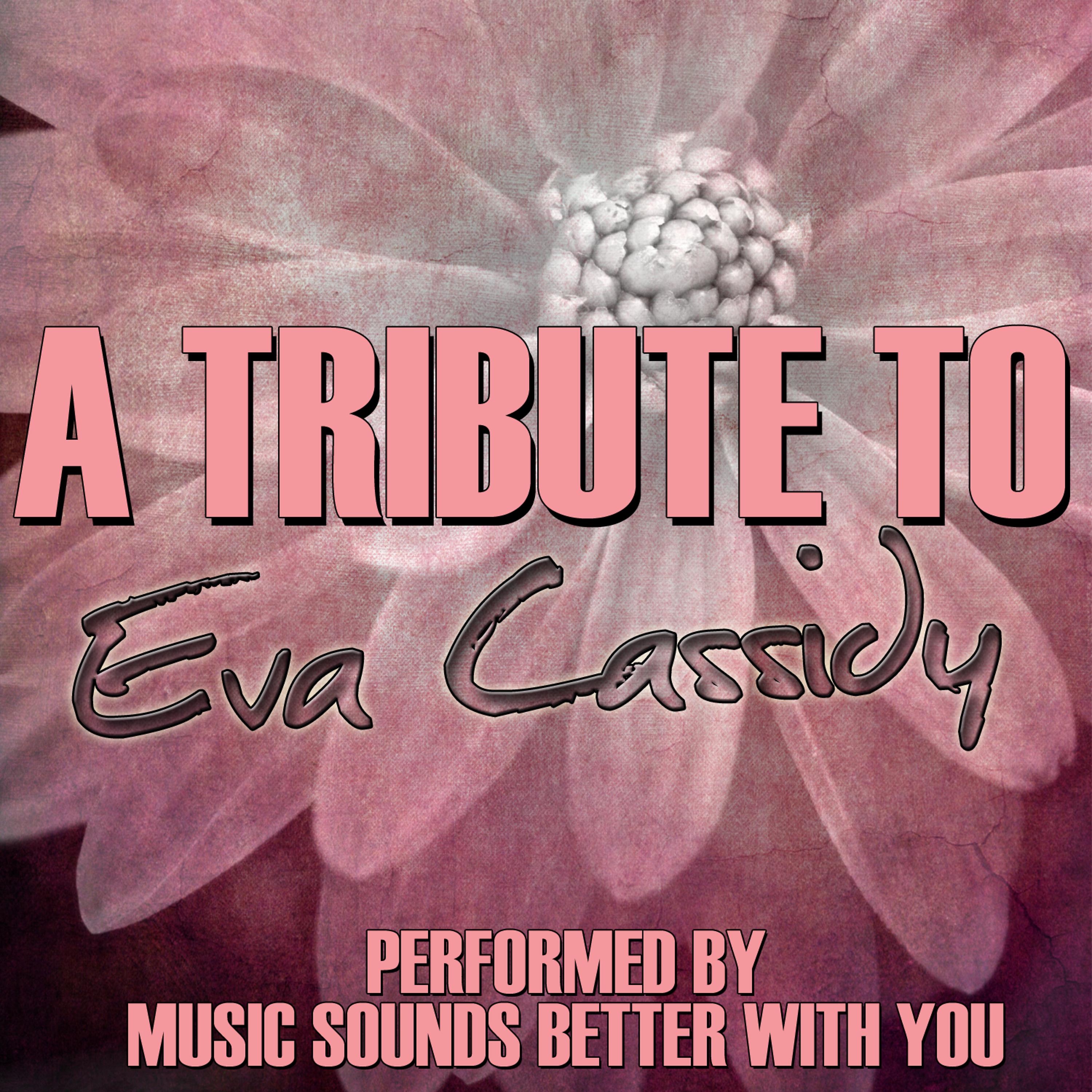 Постер альбома A Tribute To Eva Cassidy