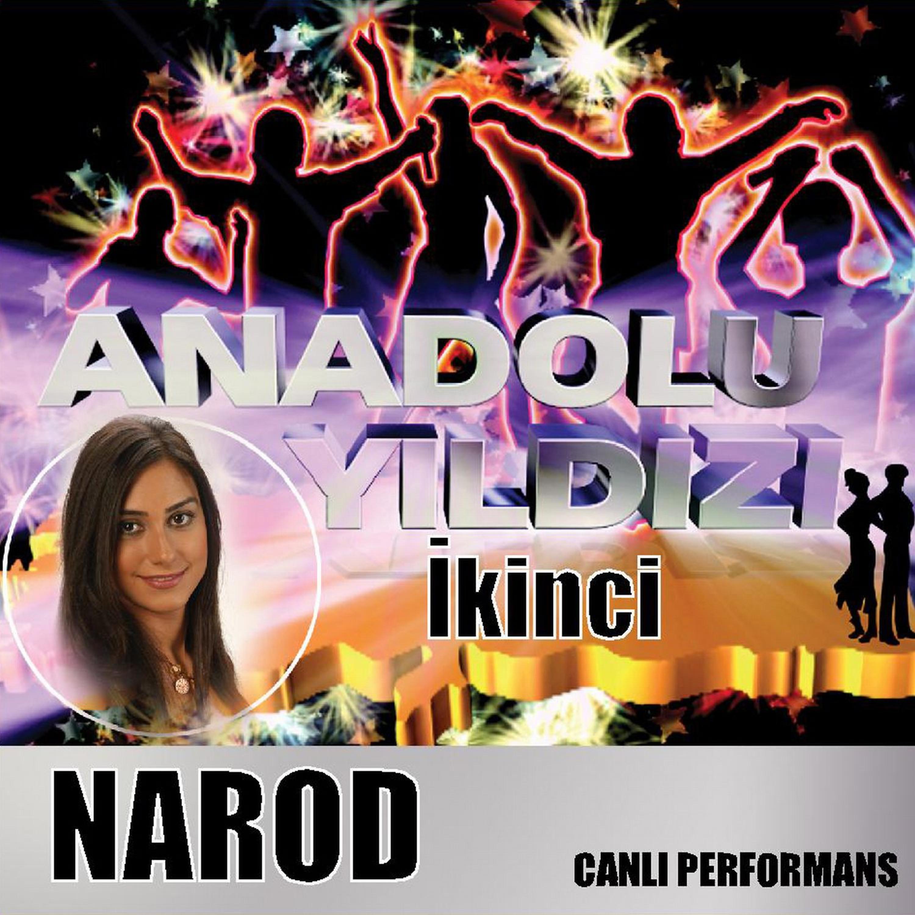 Постер альбома Anadolu Yıldızı Canlı Performans İkincisi Narod  (Live)