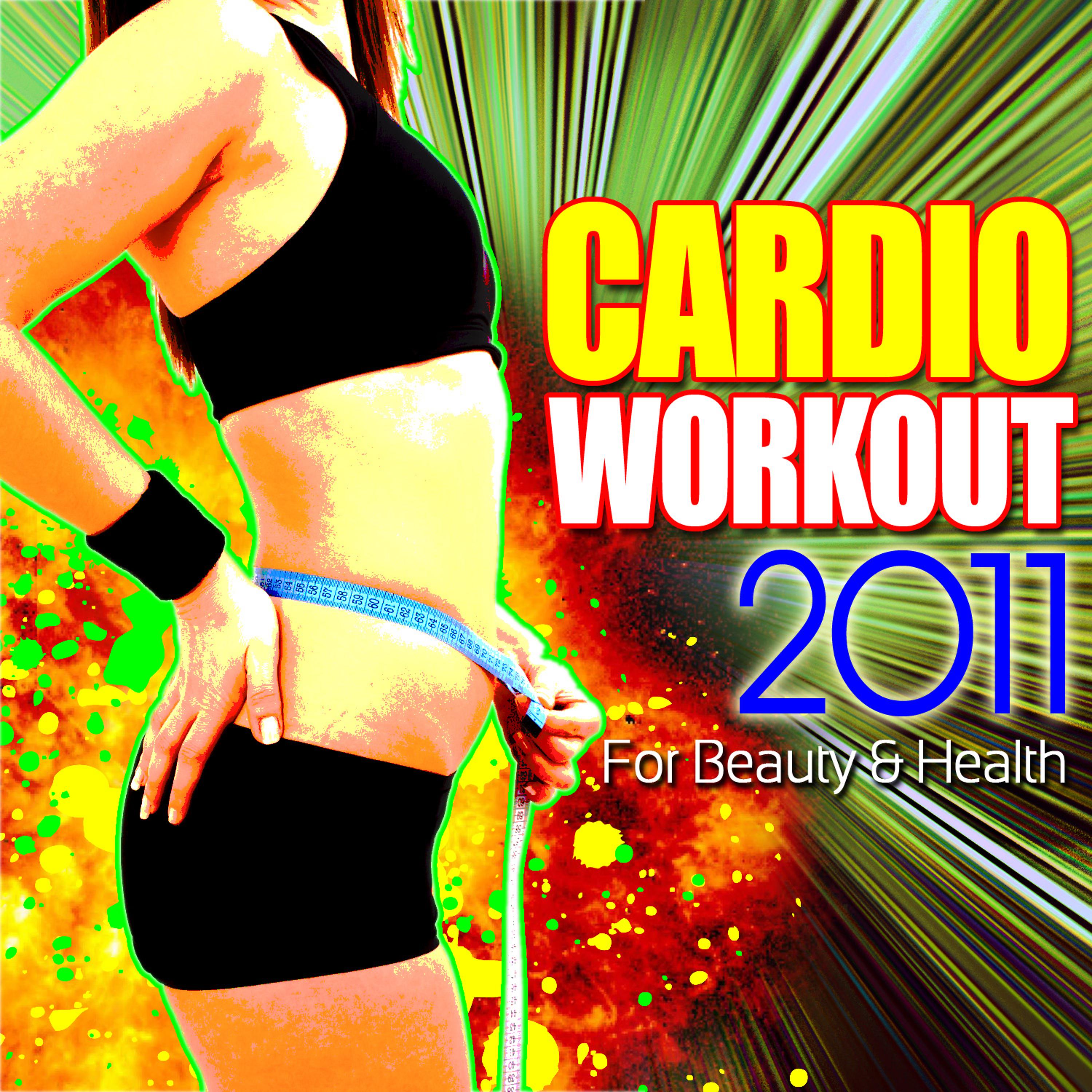 Постер альбома Cardio Workout 2011 - For Beauty & Health