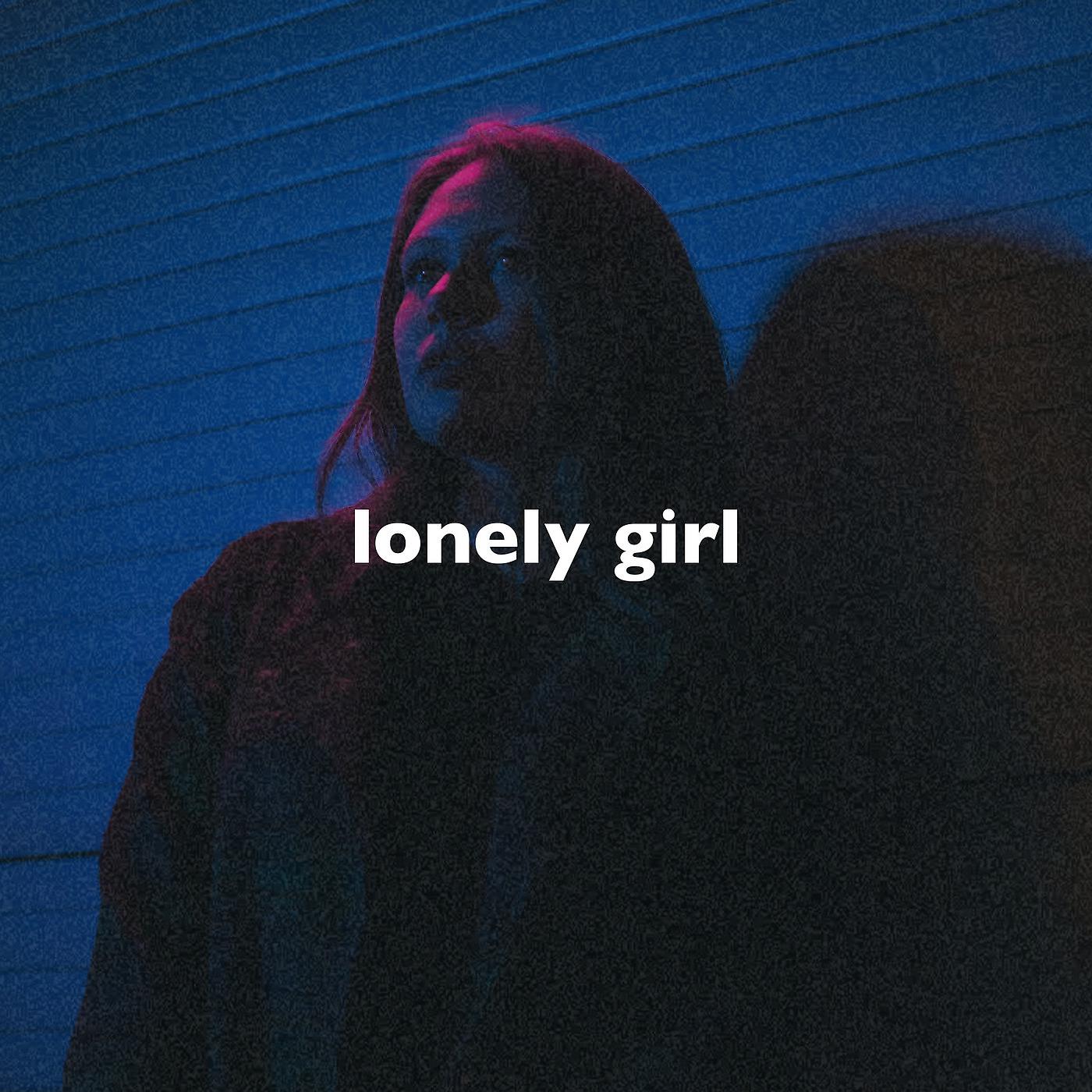 Постер альбома Lonely Girl (Slowed + Reverb)