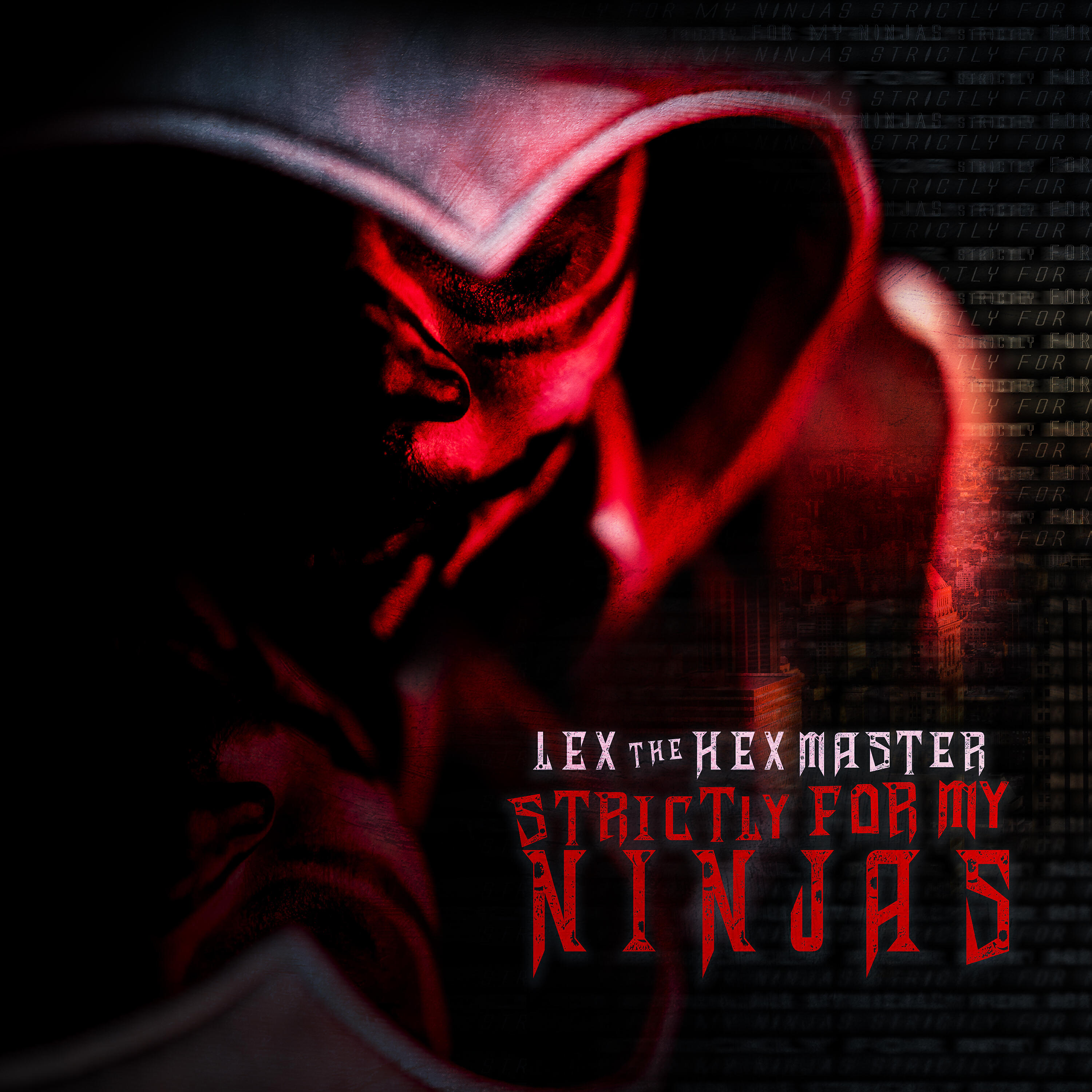 Lex The Hex Master - Strictly 4 My Ninjaz