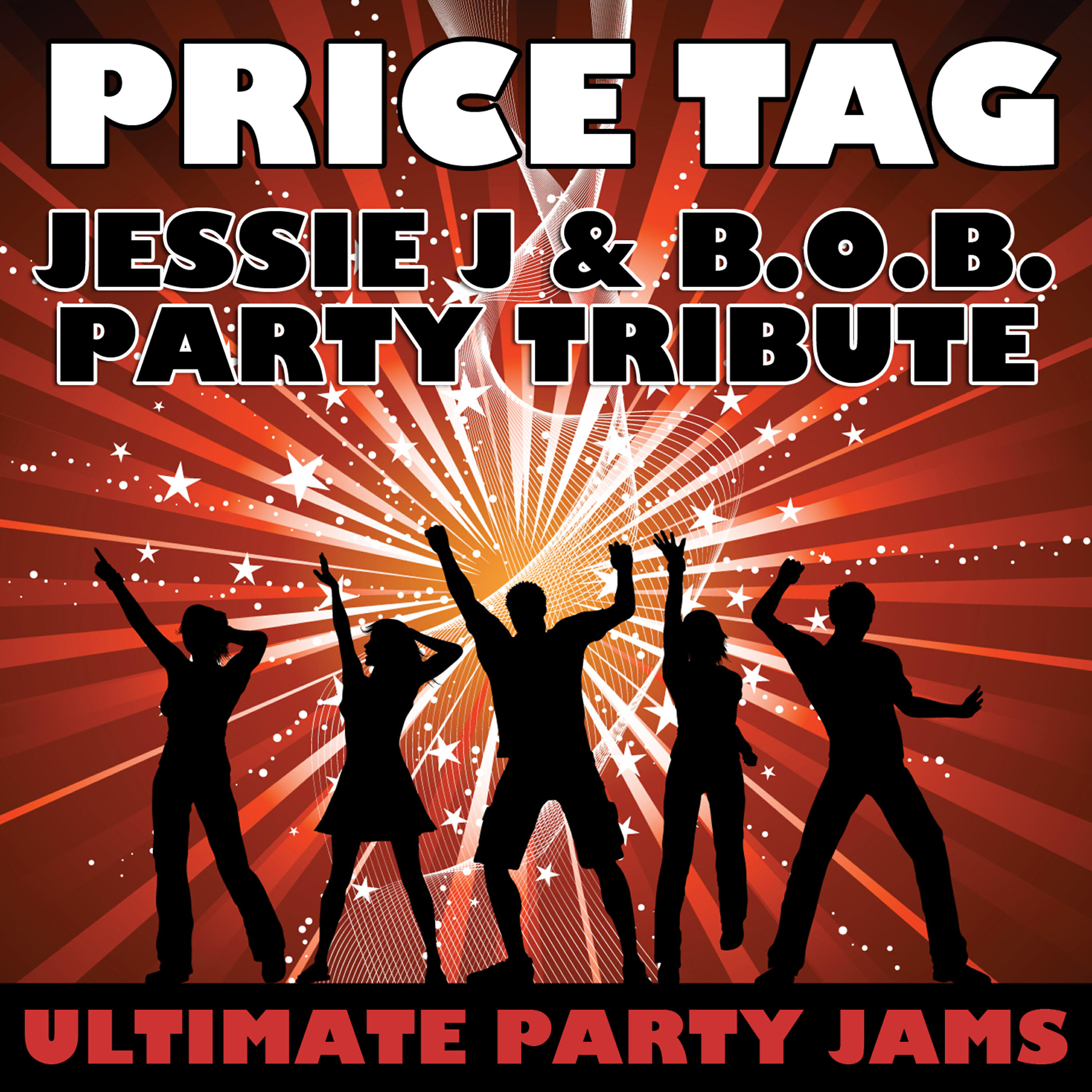 Ultimate Party Jams - Price Tag (Jessie J & B.o.B. Party Tribute)