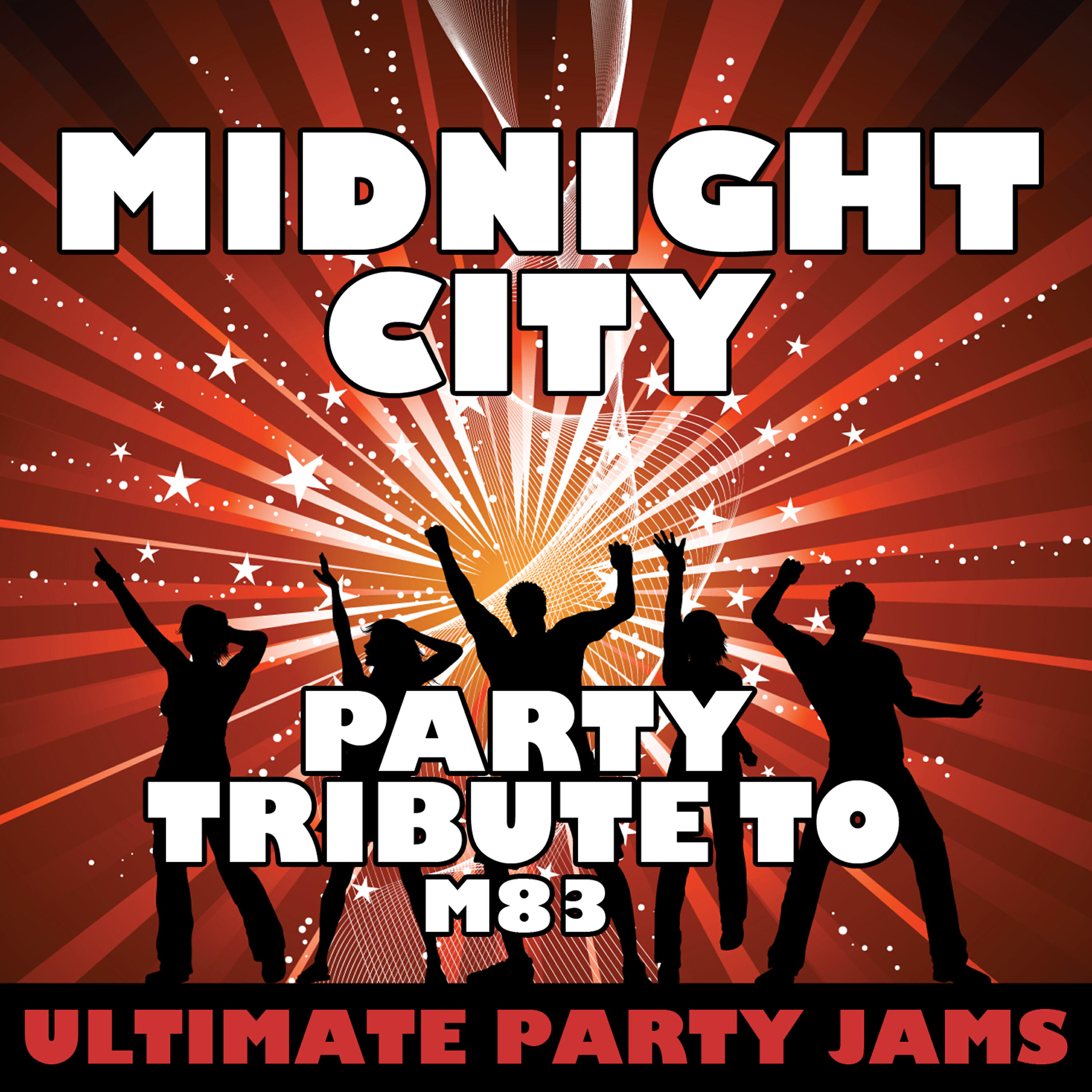 Ultimate Party Jams - Midnight City (Party Tribute to M83)