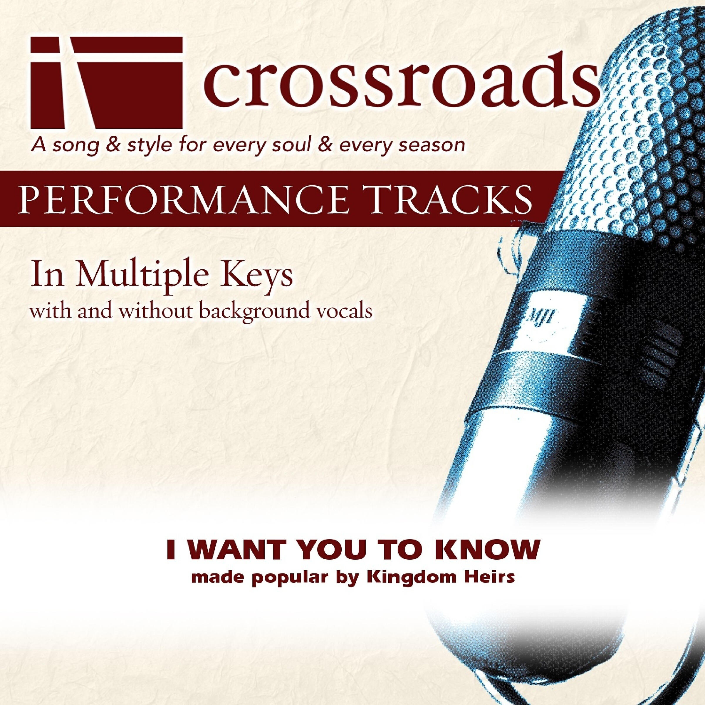 Crossroads Performance Tracks - I Want You To Know (Performance Track with Background Vocals in G)