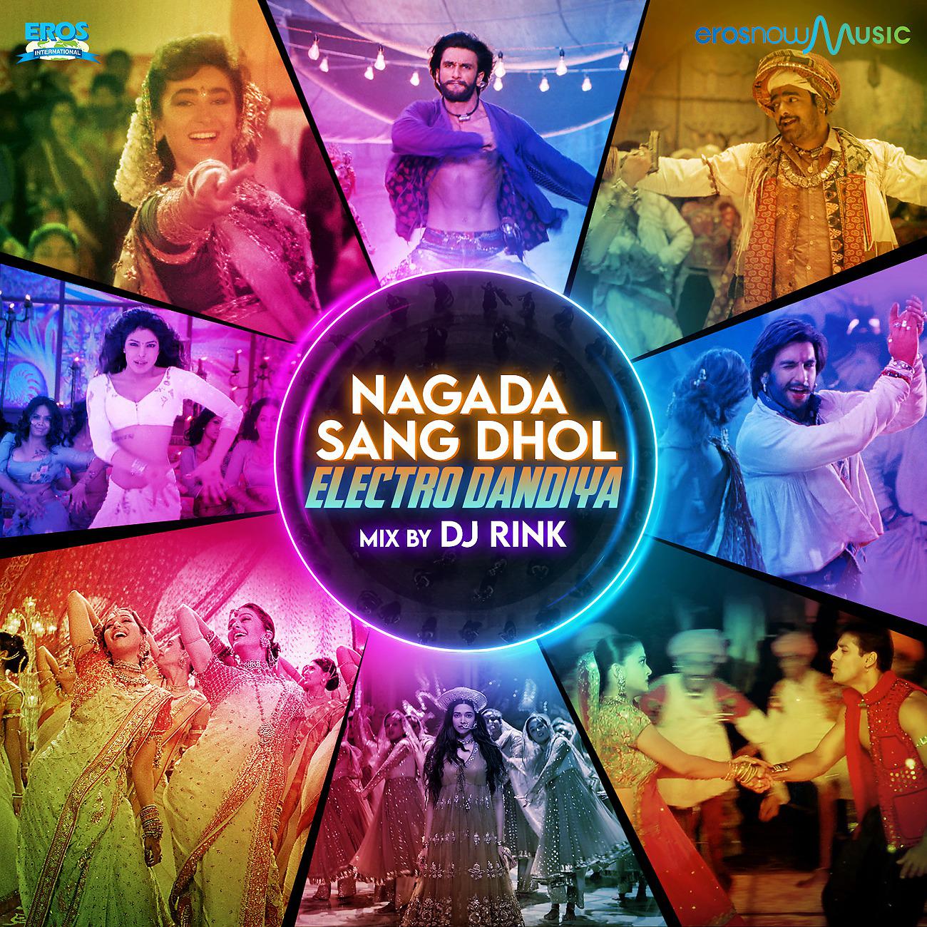 Постер альбома Nagada Sang Dhol - Electro Dandiya Mix By DJ Rink - Single
