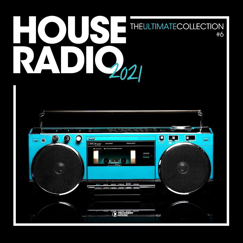 Постер альбома House Radio 2021 - The Ultimate Collection #6