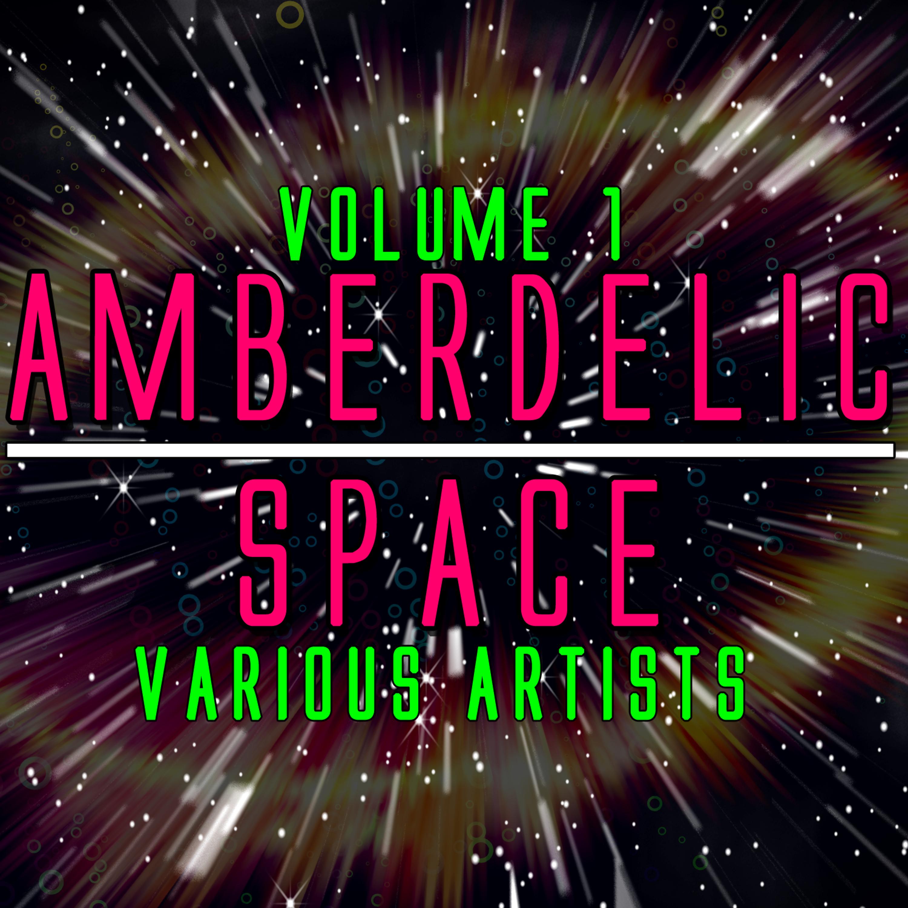 Постер альбома Amberdelic Space Volume 1