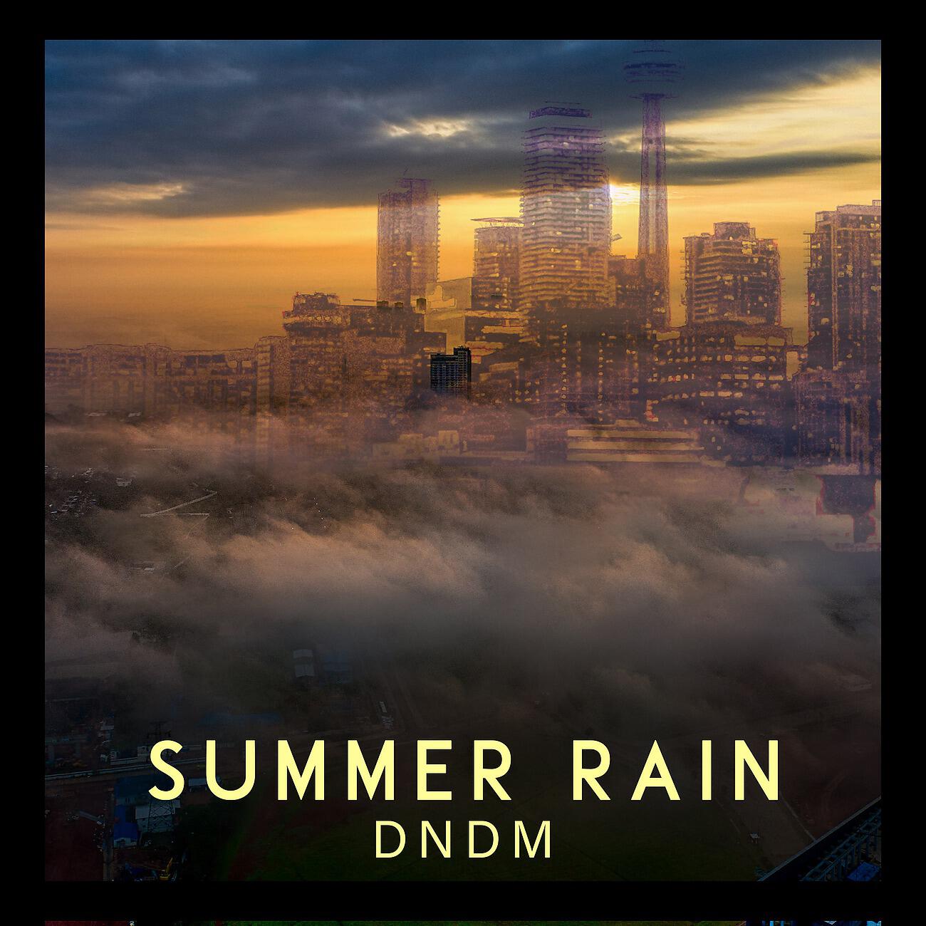 DNDM - Summer Rain