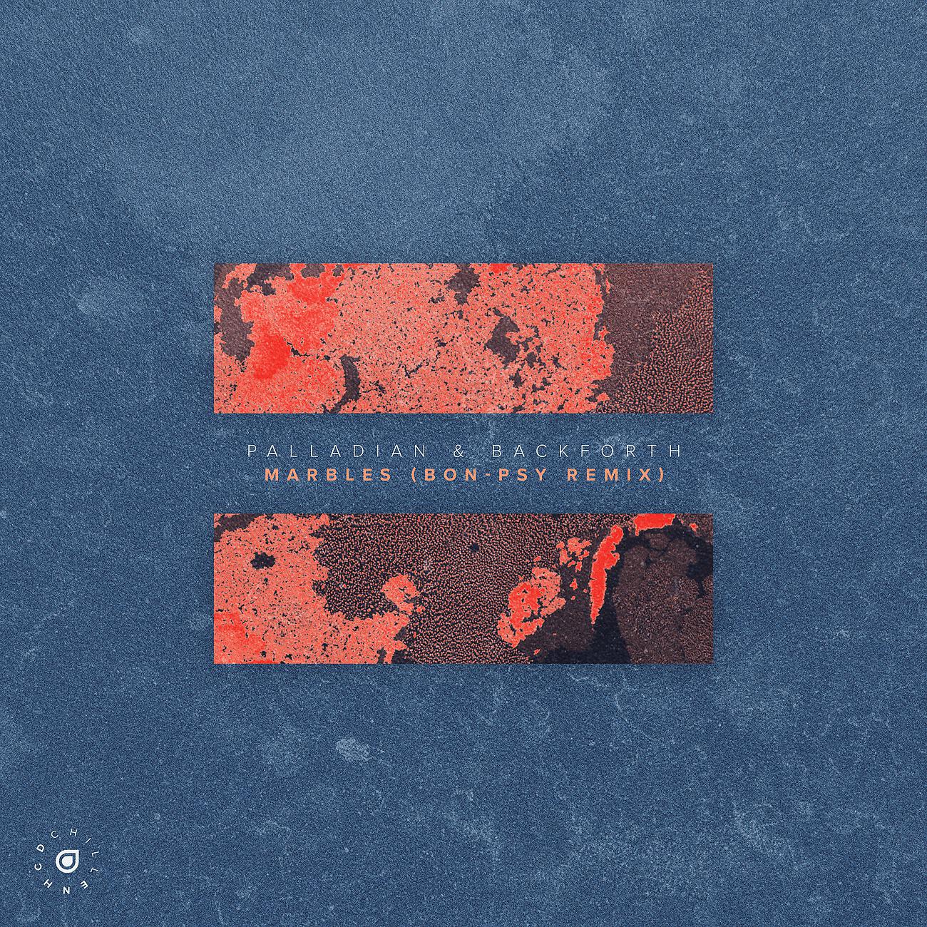 PALLADIAN - Marbles (Bon-Psy Remix)