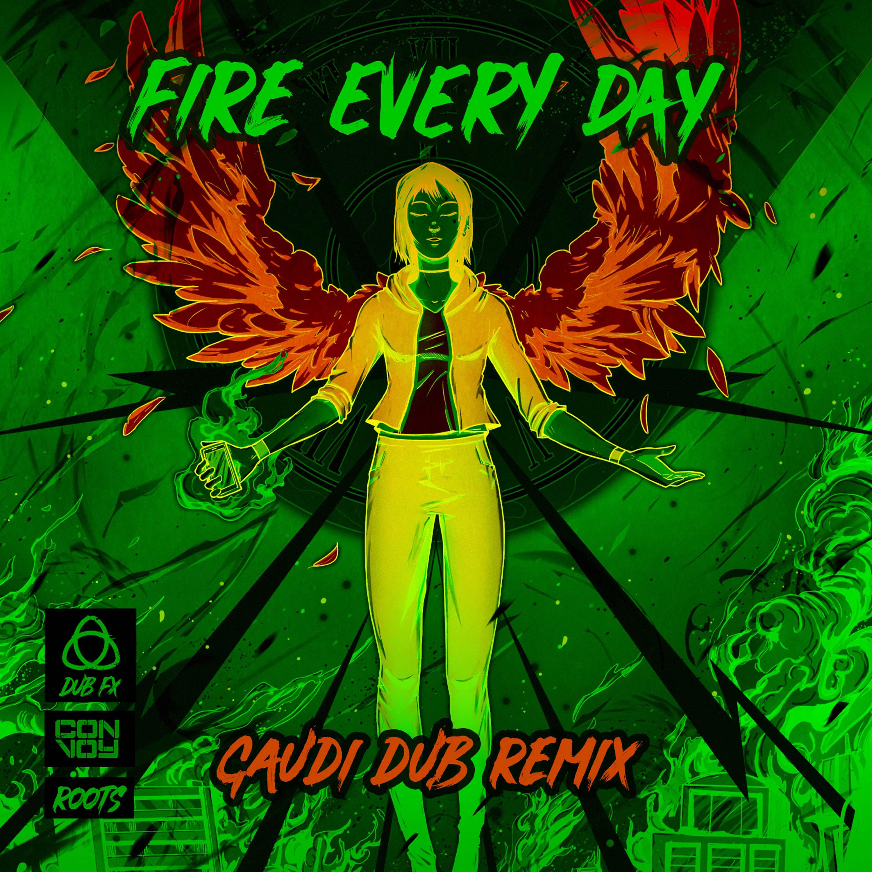 Постер альбома Fire Every Day (Gaudi Dub Remix)