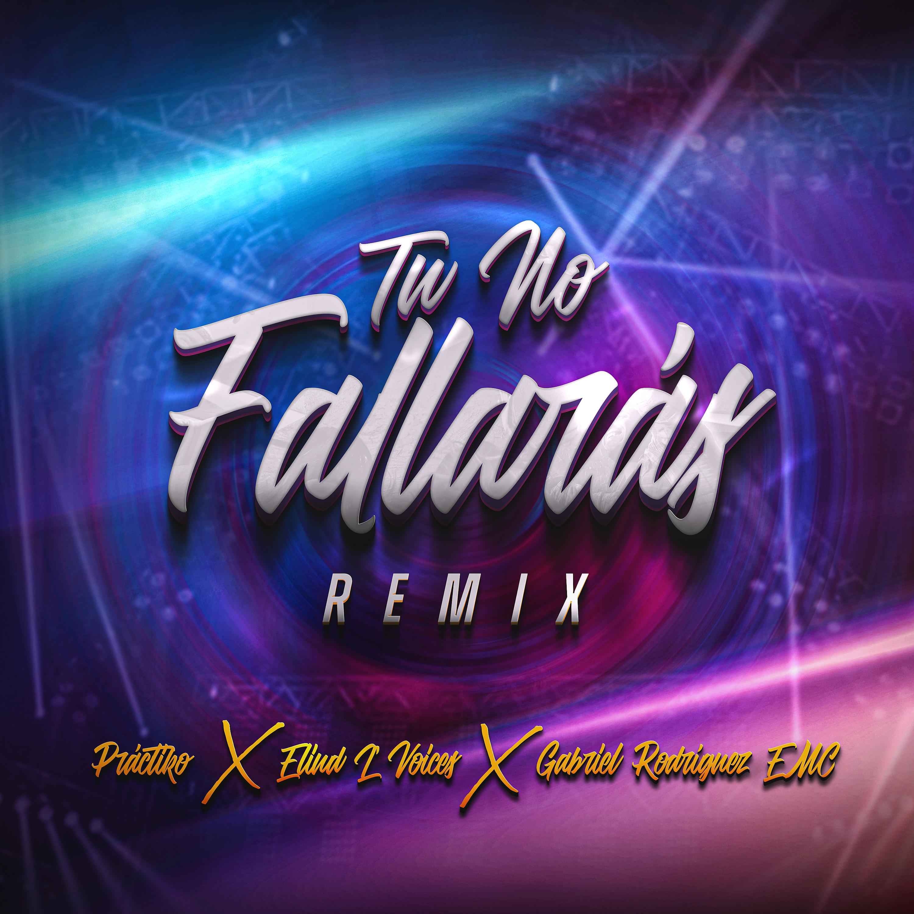 Постер альбома Tu No Fallaras (Remix)
