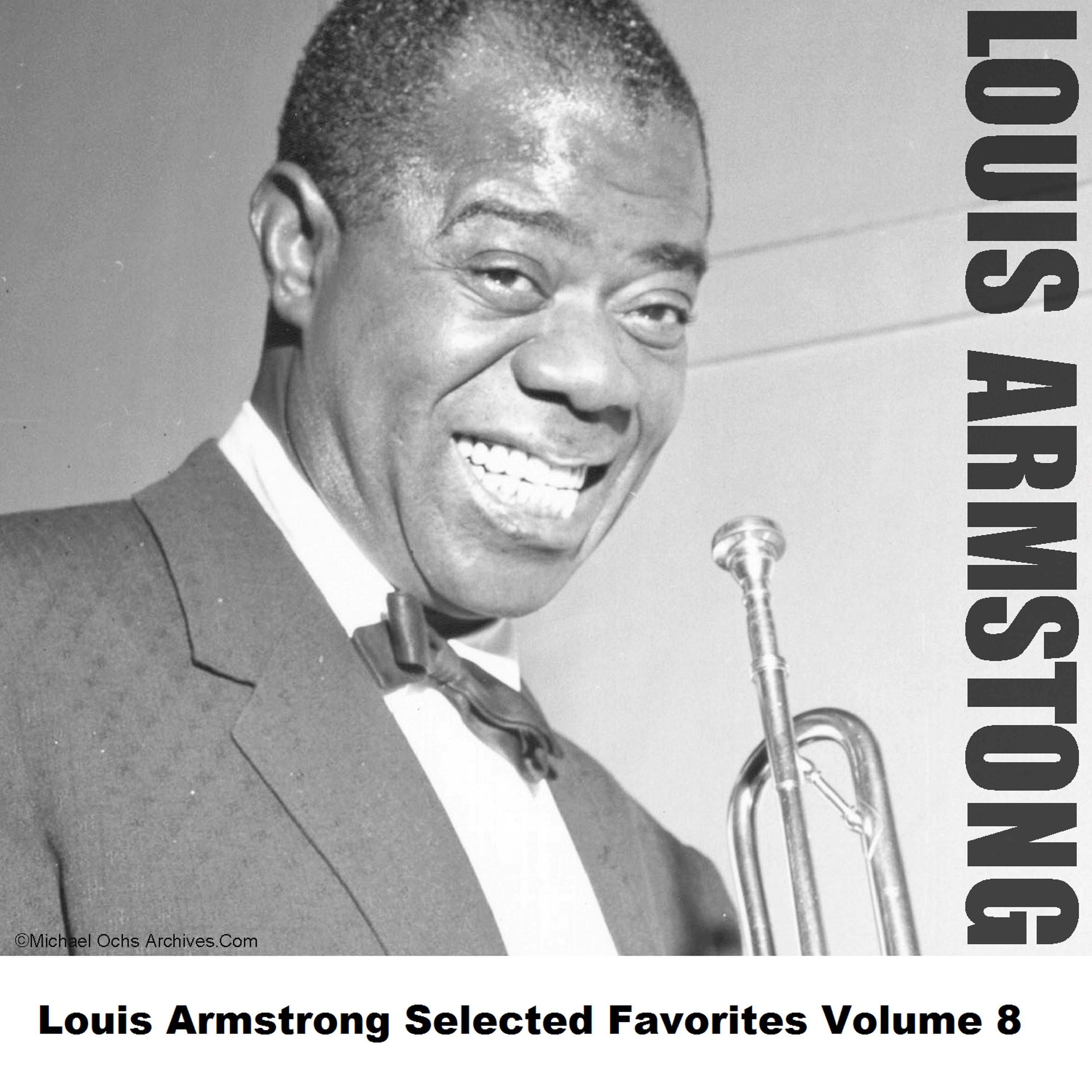 Постер альбома Louis Armstrong Selected Favorites, Vol. 8