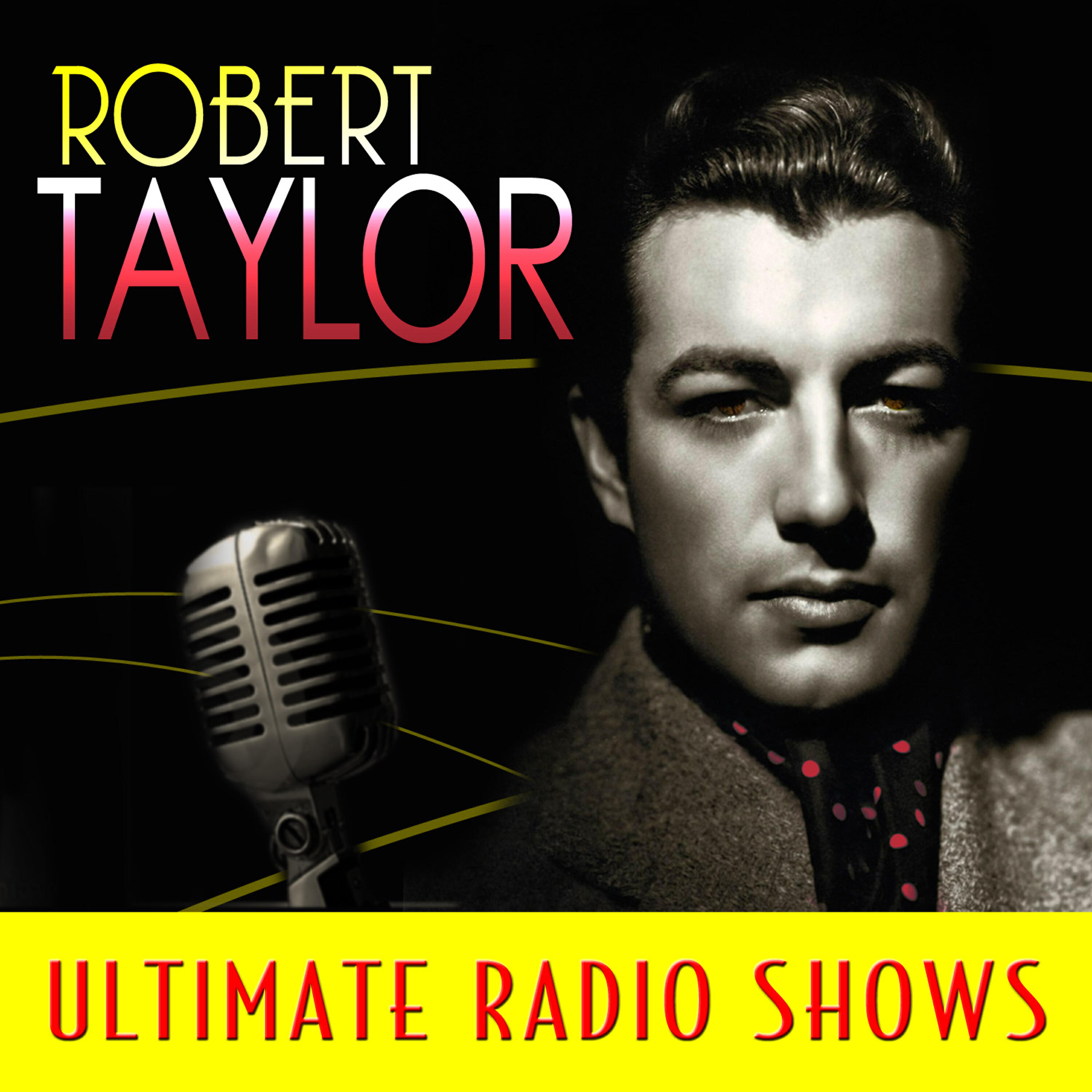 Robert Taylor - Lux Radio Theater: Magnificent Obsession (April 26, 1937)