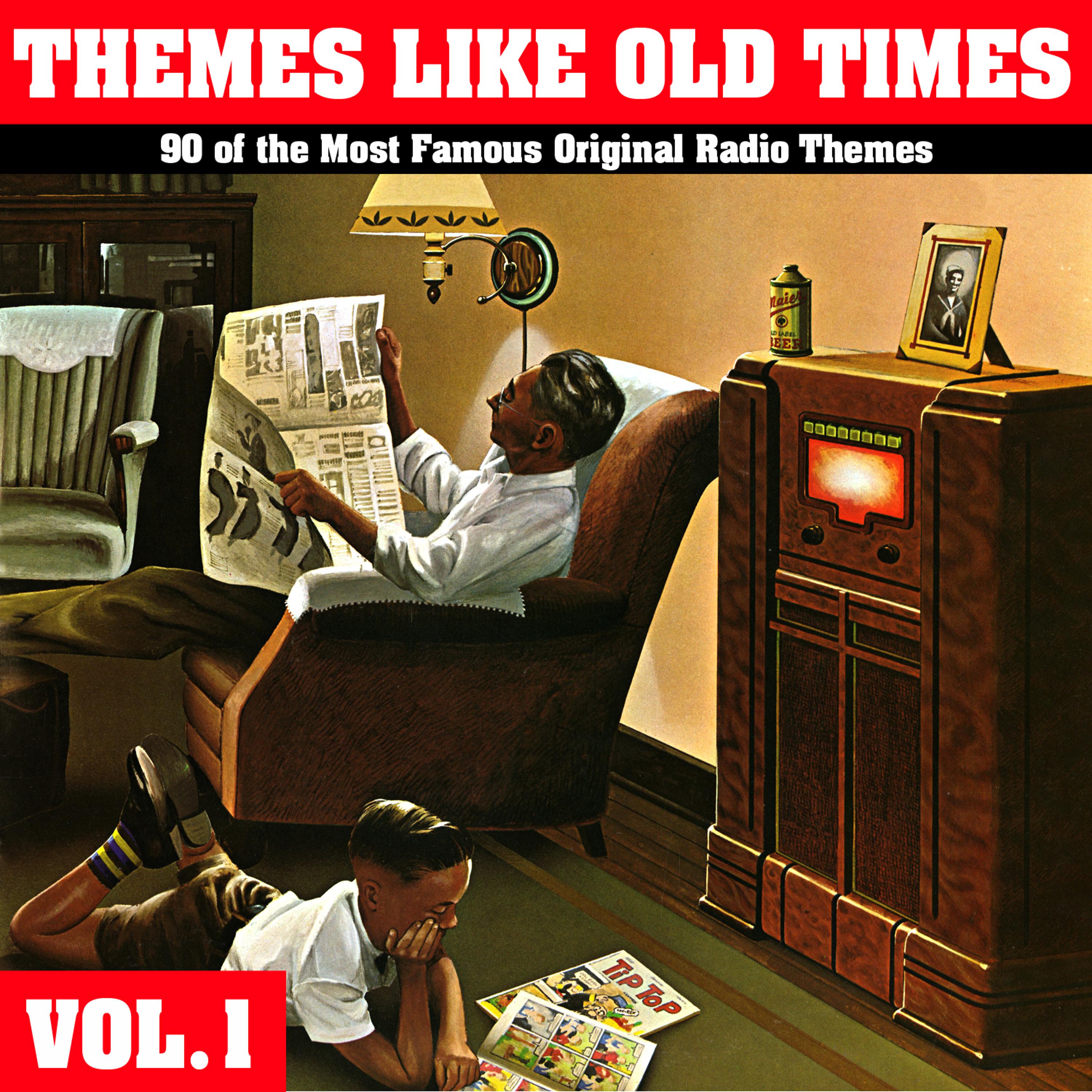 Постер альбома Themes Like Old Times - 90 Of The Most Famous Original Radio Themes, Vol. 1