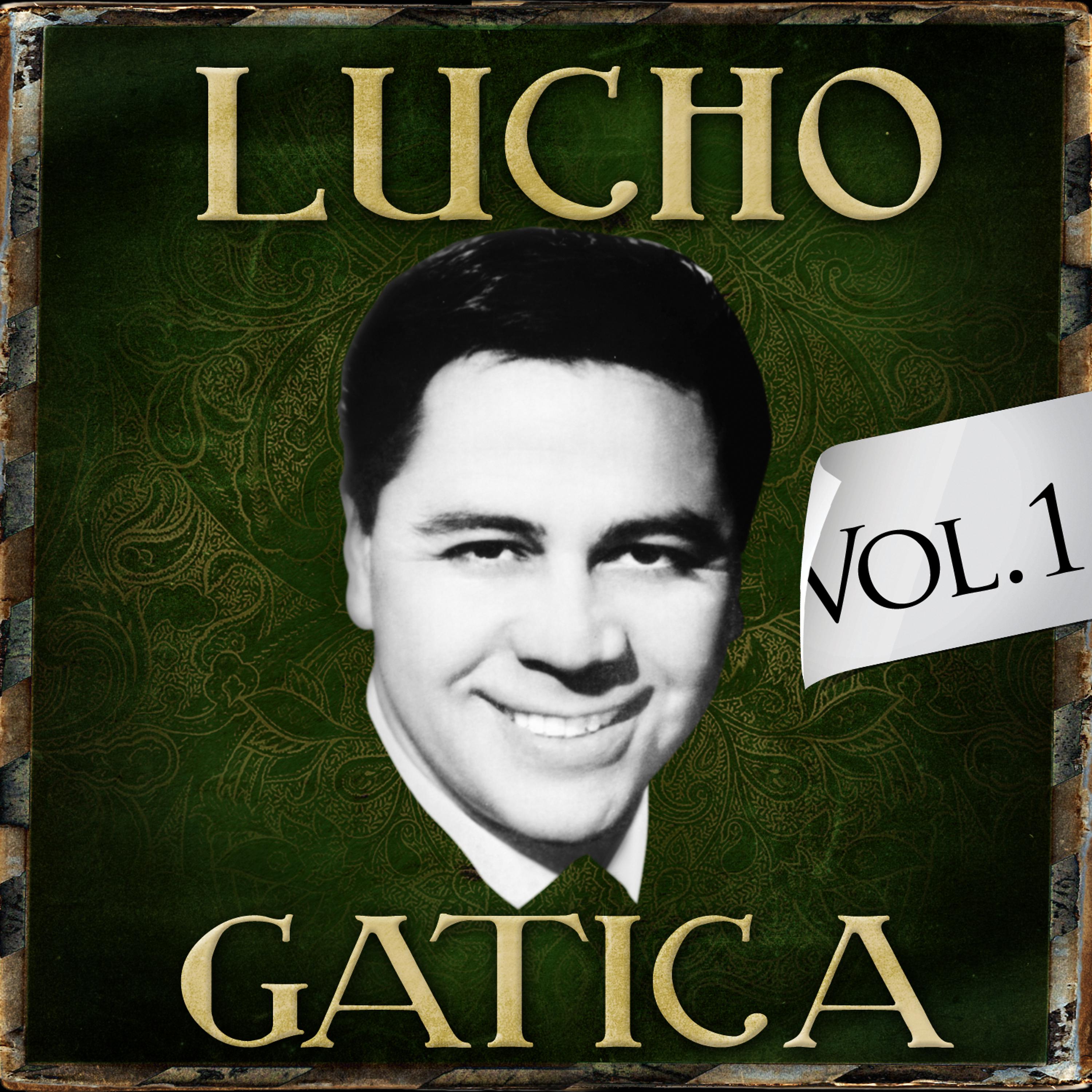 Постер альбома Lucho Gatica. Vol. 1