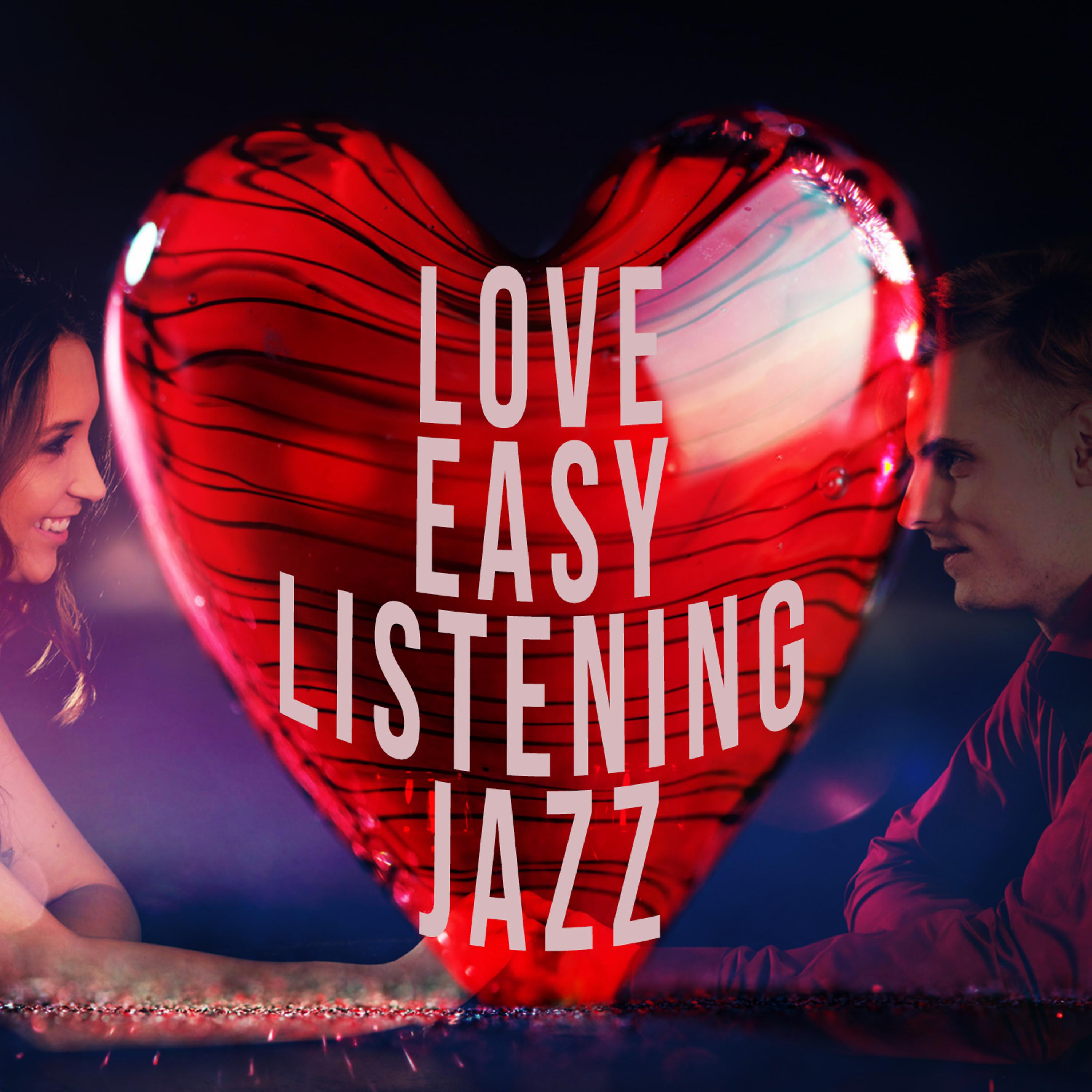 Постер альбома Love Easy Listening Jazz