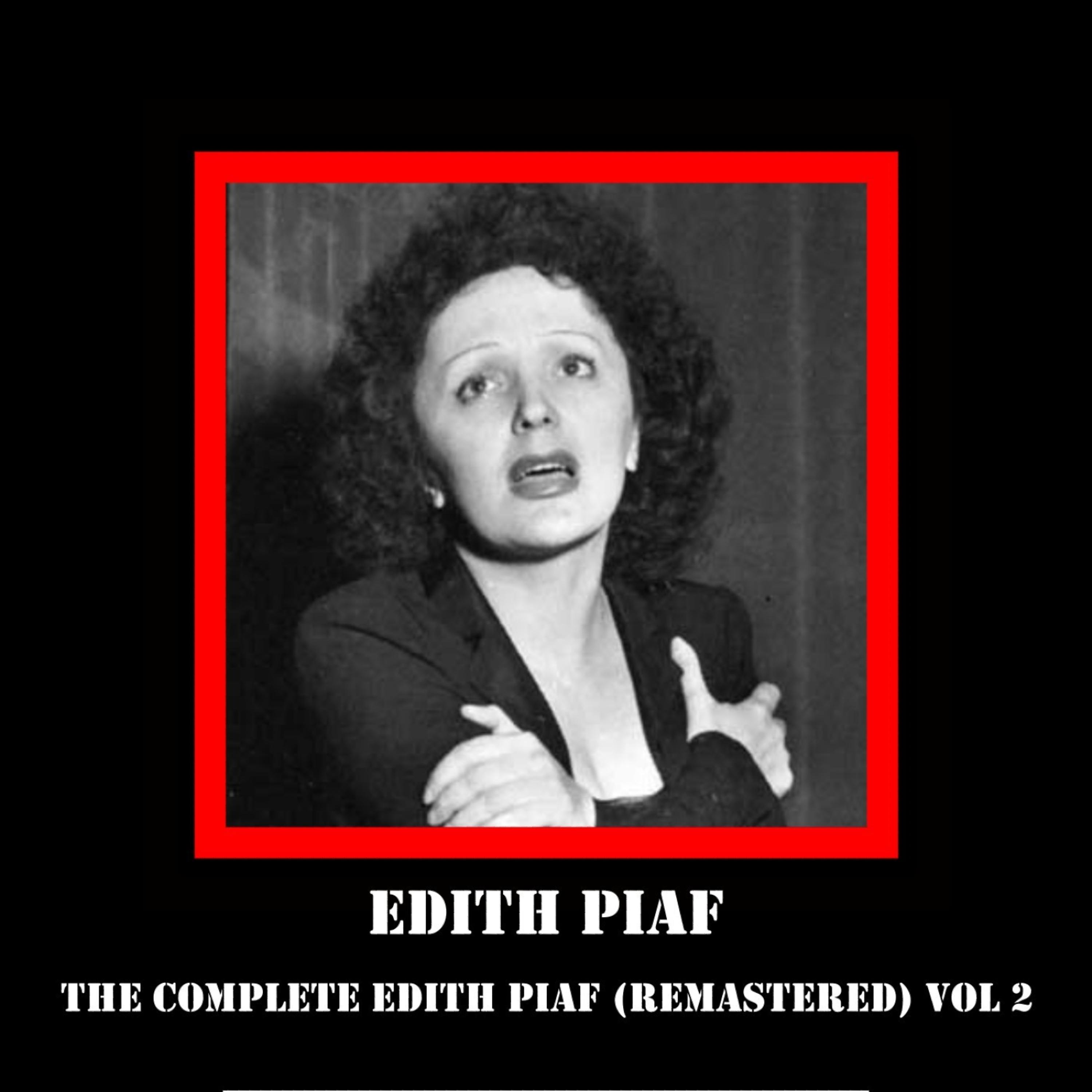 Постер альбома The Complete Edith Piaf (Remastered) Vol 2