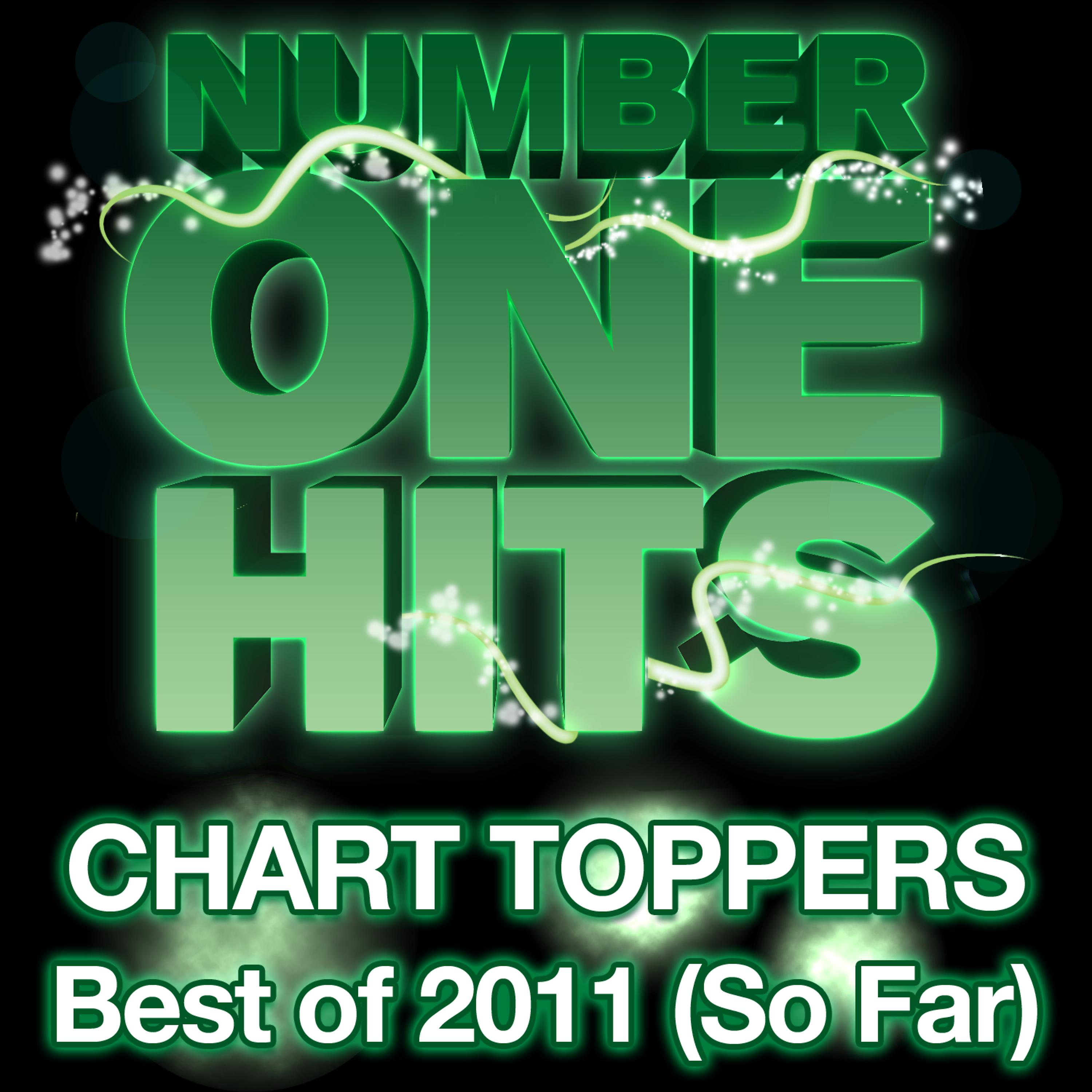 Постер альбома Chart Toppers: Best of 2011 (So Far)