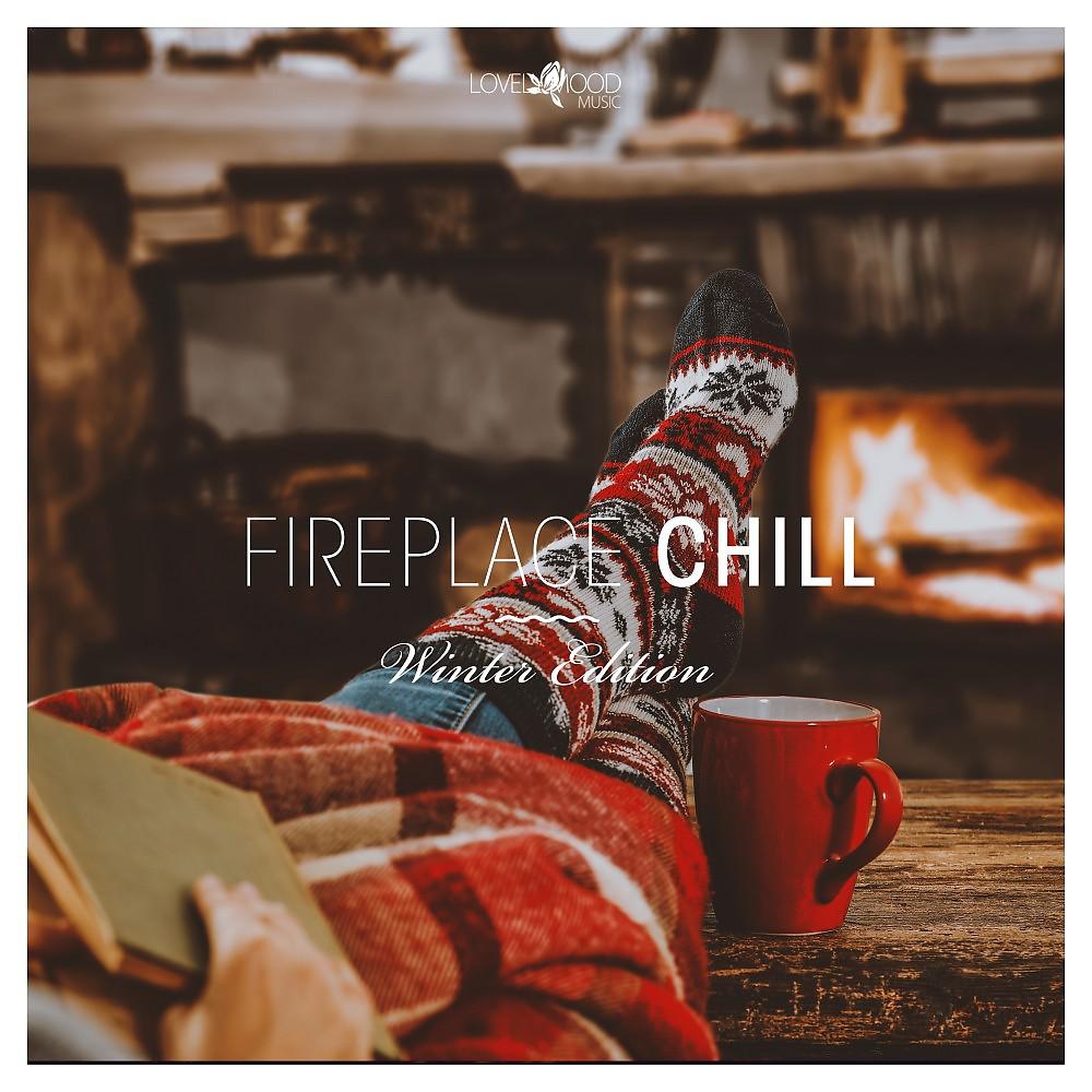 Постер альбома Fireplace Chill - Winter Edition