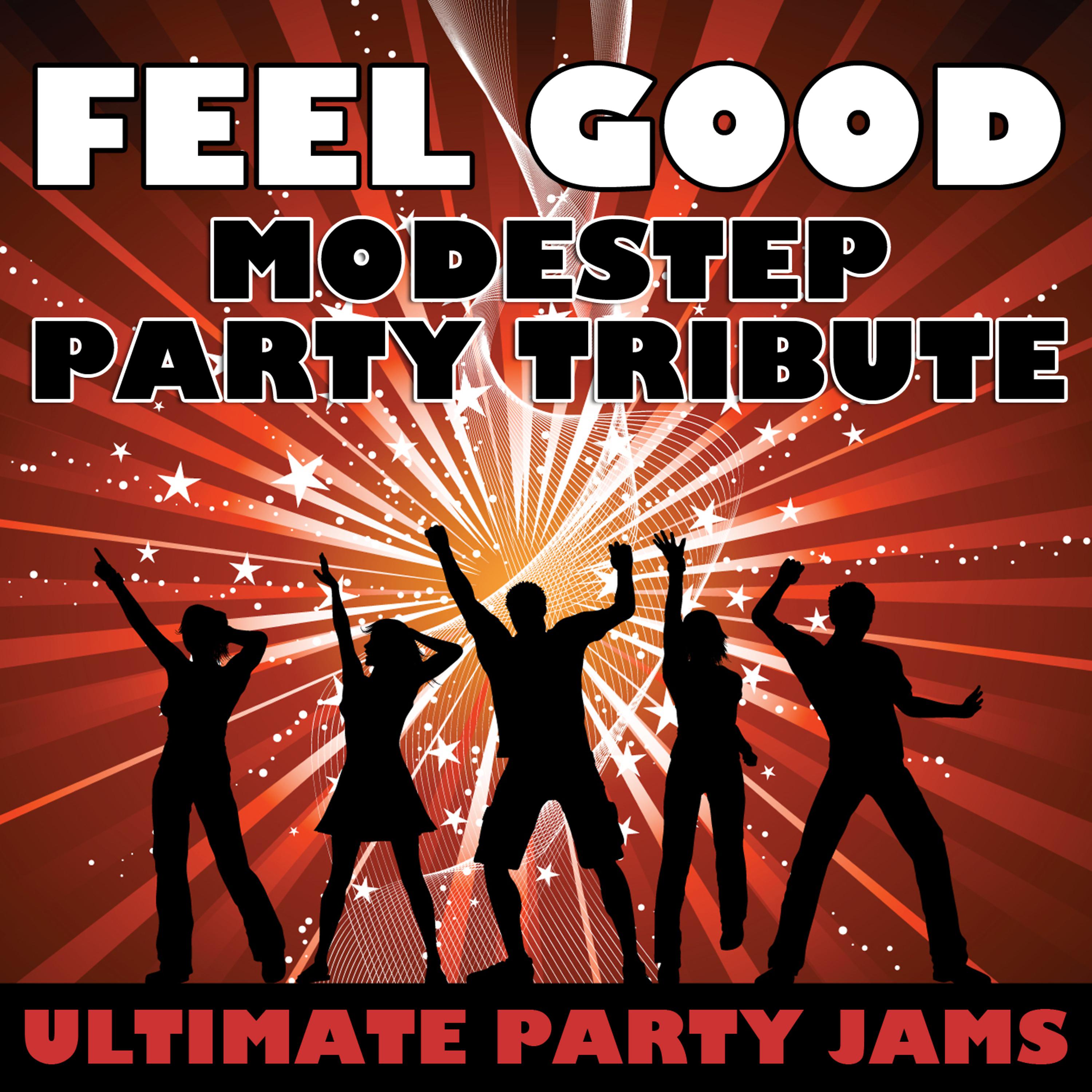 Постер альбома Feel Good (Modestep Party Tribute)