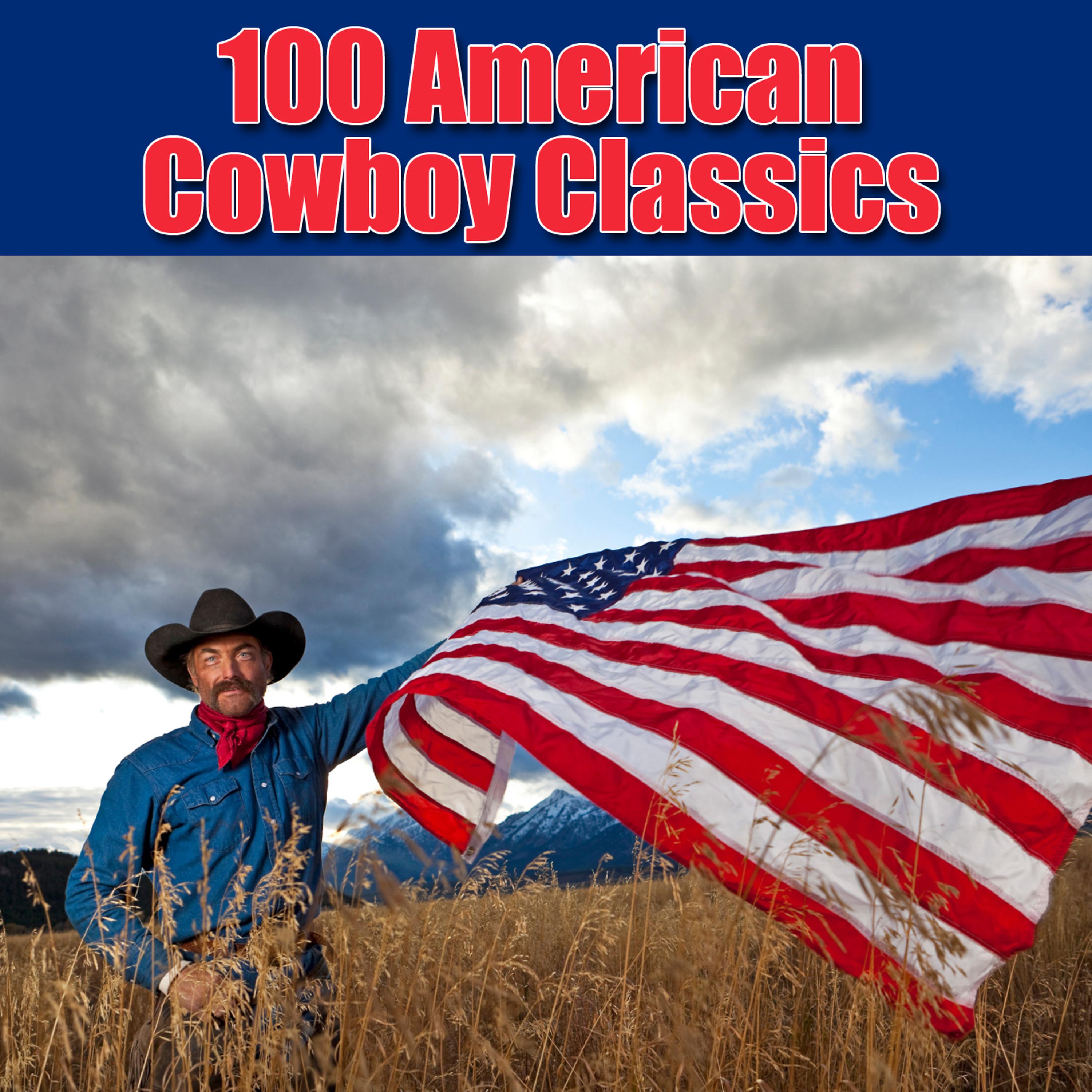 Постер альбома 100 American Cowboy Classics